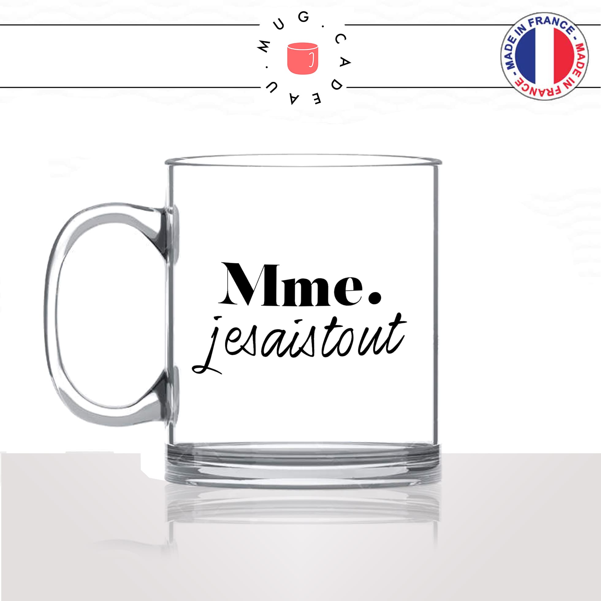 mug-tasse-en-verre-transparent-glass-madame-je-sais-tout-drole-défaut-offrir-collegue-femme-copine-humour-fun-cool-idée-cadeau-original