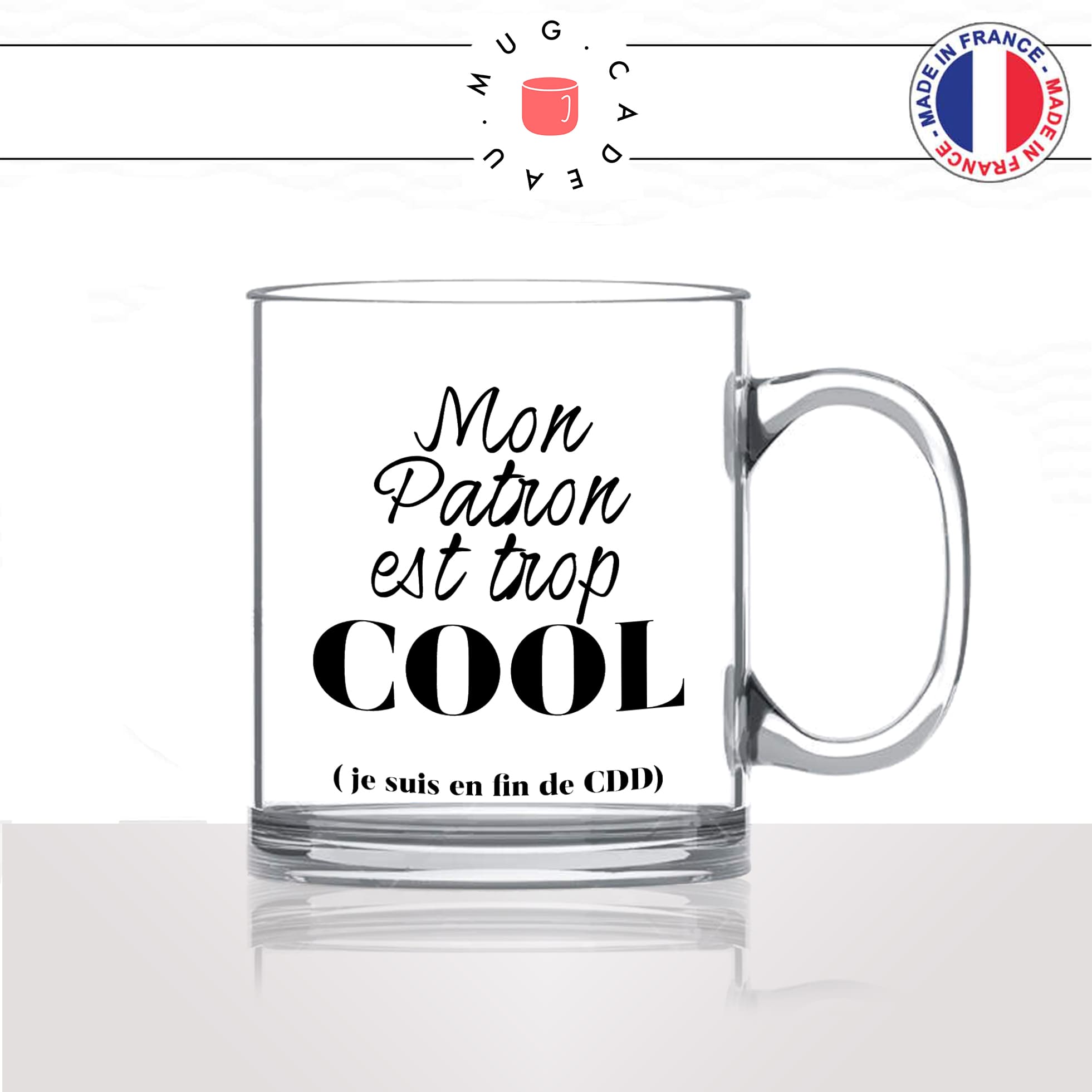 mug-tasse-en-verre-transparent-glass-mon-patron-est-trop-cool-fin-de-cdd-homme-femme-humour-fun-cool-idée-cadeau-original-personnalisé2