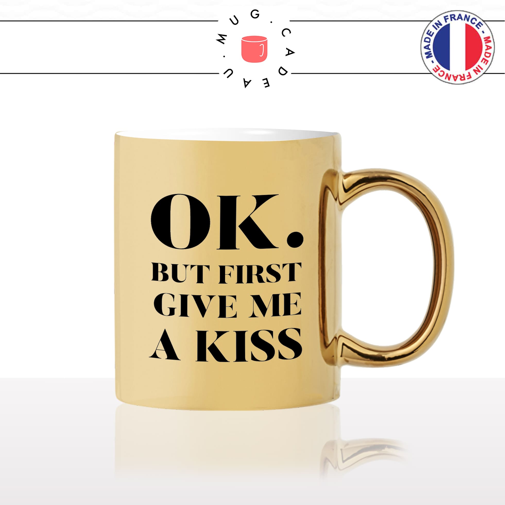 mug-tasse-or-doré-gold-unique-ok-but-first-give-me-a-kiss-couple-amoureux-love-mignon-chou-homme-femme-fun-cool-idée-cadeau-original2