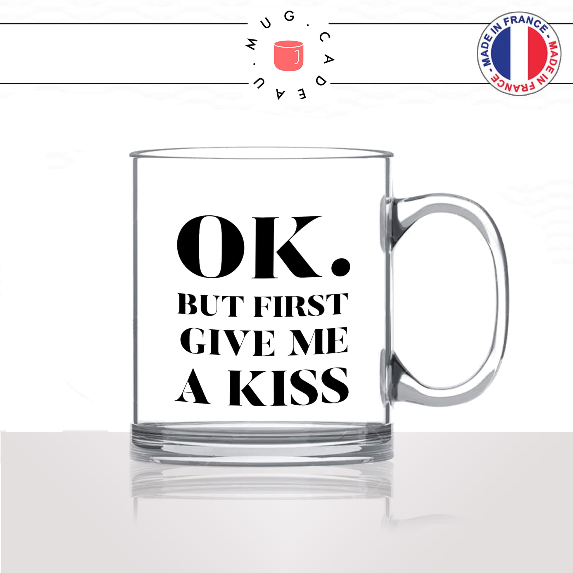 mug-tasse-en-verre-transparent-glass-ok-but-first-give-me-a-kiss-couple-amoureux-love-mignon-chou-homme-femme-fun-cool-idée-cadeau2