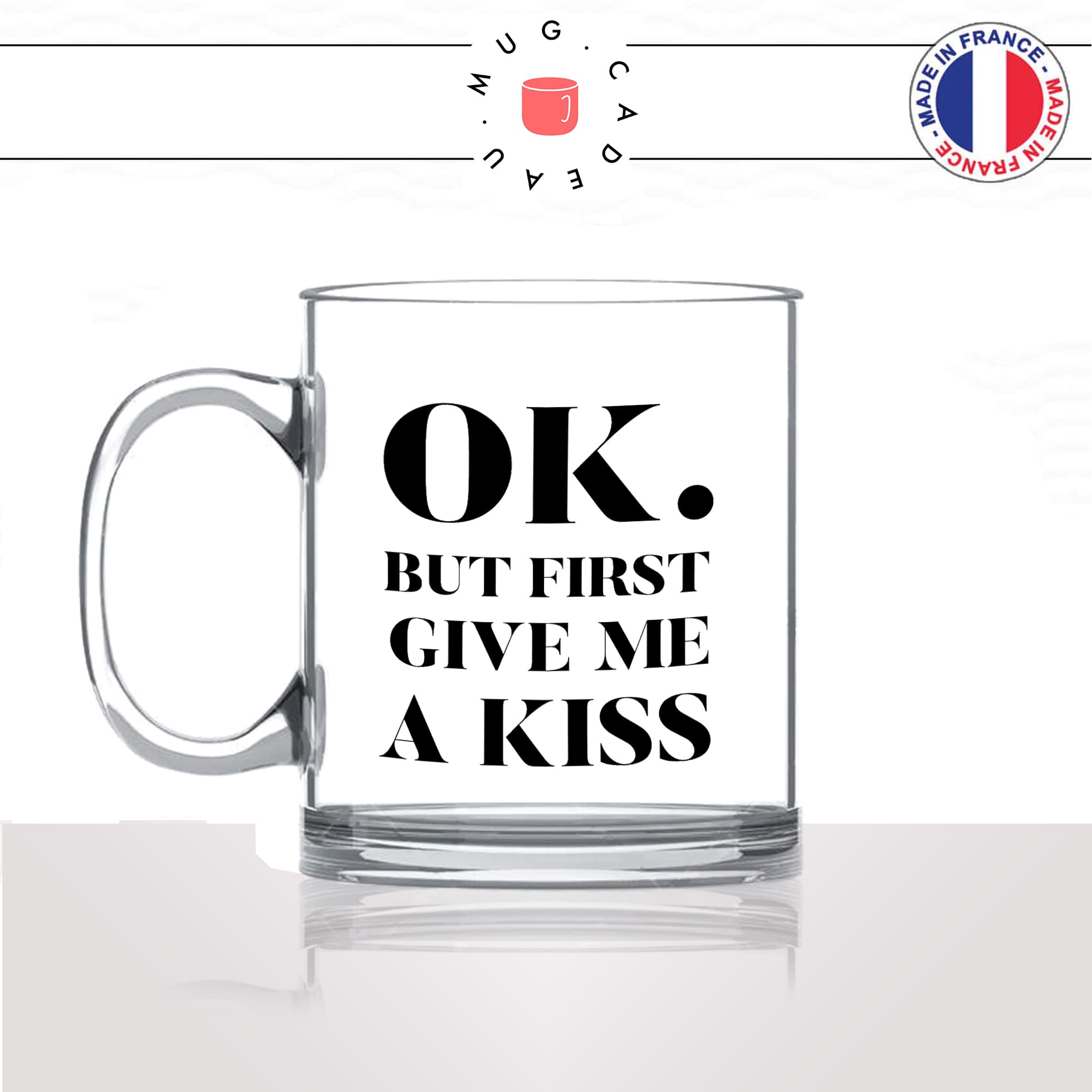 mug-tasse-en-verre-transparent-glass-ok-but-first-give-me-a-kiss-couple-amoureux-love-mignon-chou-homme-femme-fun-cool-idée-cadeau