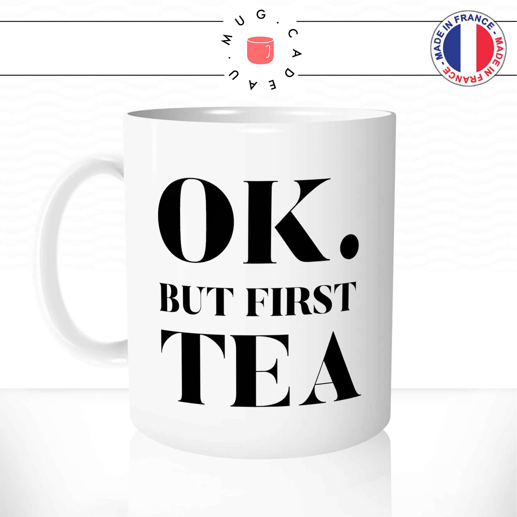 Mug Ok But First Tea