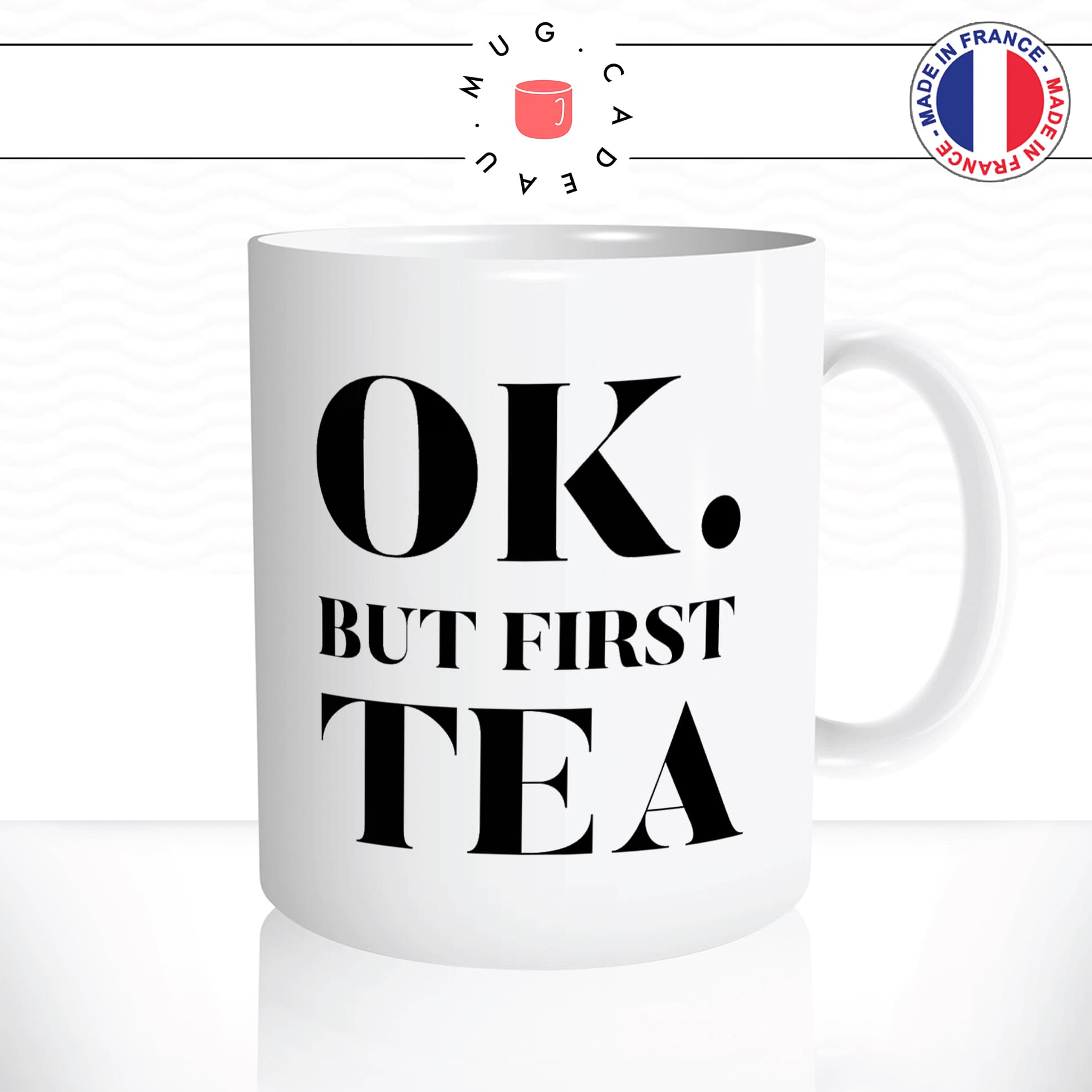 mug-tasse-blanc-unique-ok-but-first-tea-infusion-noir-vert-menthe-passion-homme-femme-humour-fun-cool-idée-cadeau-original2