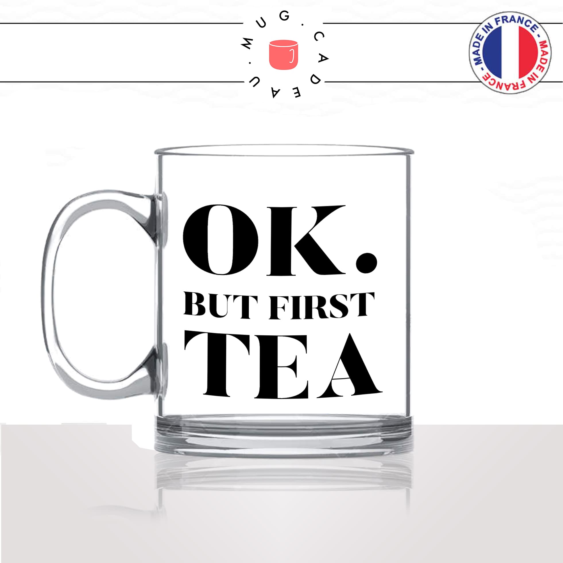 mug-tasse-en-verre-transparent-glass-ok-but-first-tea-infusion-noir-vert-menthe-passion-homme-femme-humour-fun-cool-idée-cadeau-original
