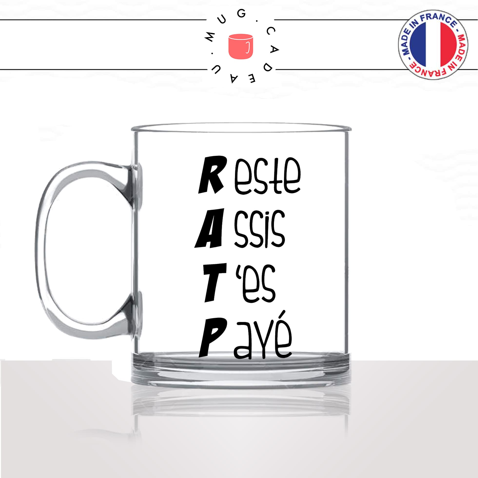 mug-tasse-en-verre-transparent-glass-RATP-reste-assis-tes-payé-collegue-travail-homme-femme-parodie-humour-fun-cool-idée-cadeau-original