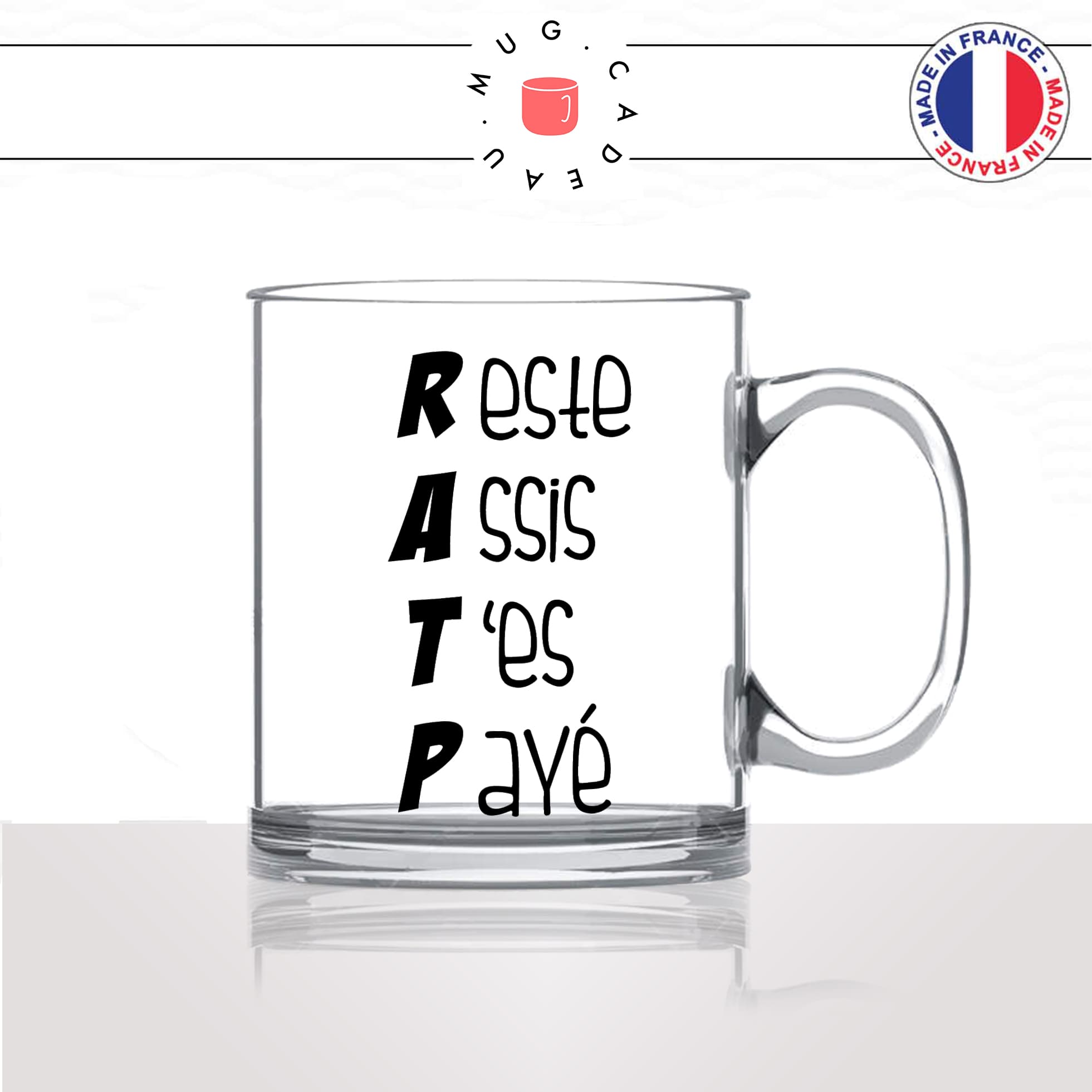 mug-tasse-en-verre-transparent-glass-RATP-reste-assis-tes-payé-collegue-travail-homme-femme-parodie-humour-fun-cool-idée-cadeau-original2