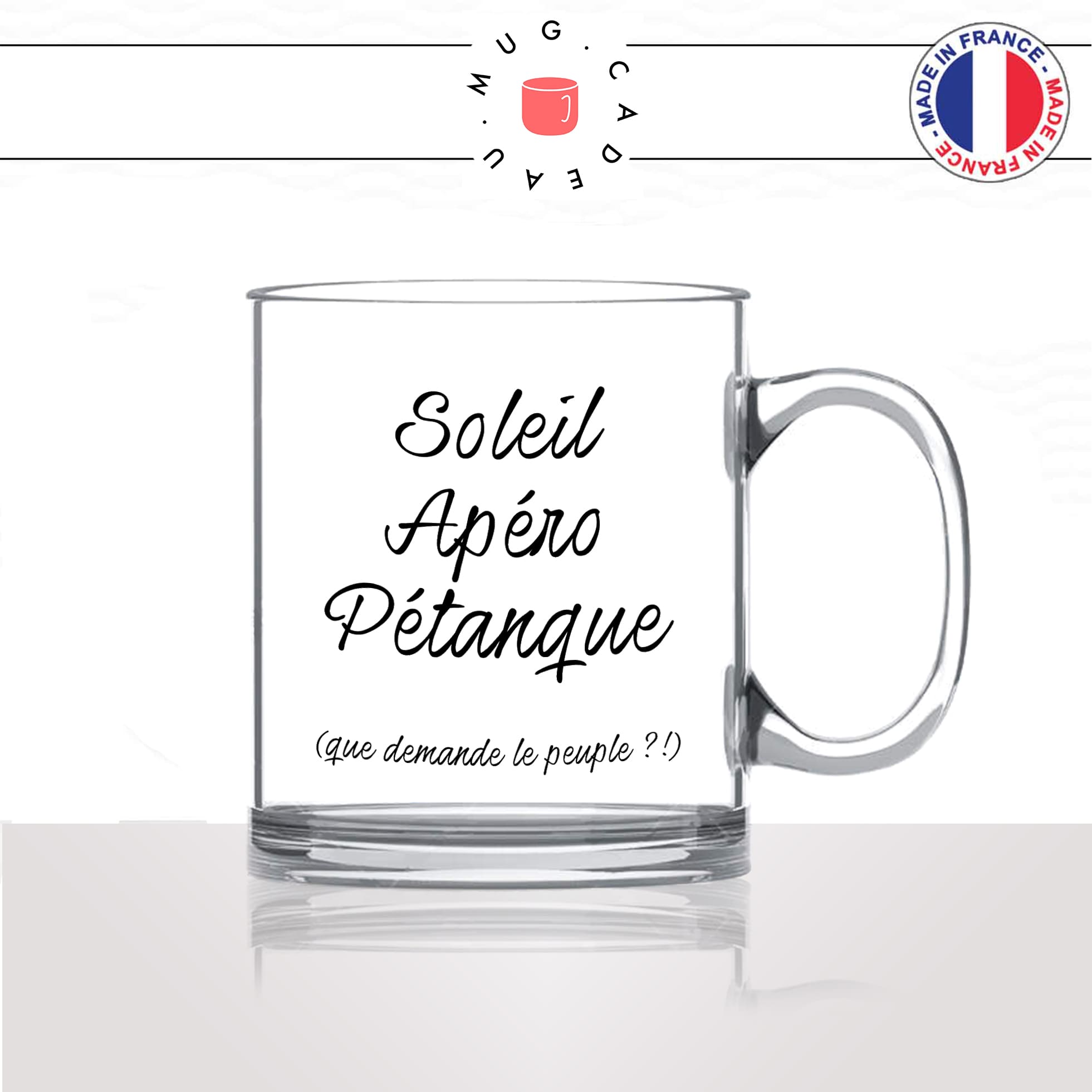 mug-tasse-en-verre-transparent-glass-soleil-apéro-pétanque-que-demande-le-peuple-homme-femme-humour-fun-cool-idée-cadeau-original-vacance2
