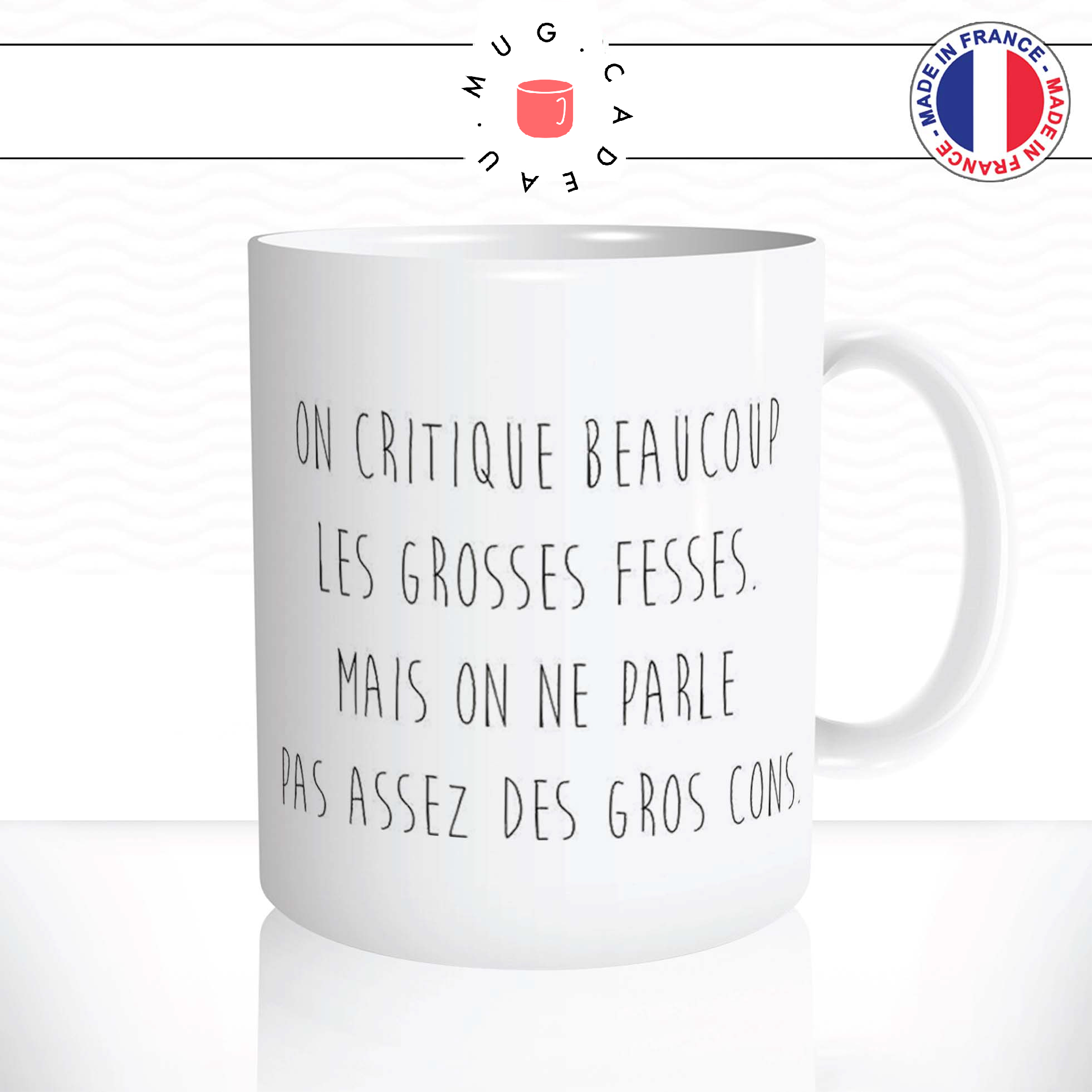 mug-tasse-ref2-citation-drole-humour-humoristique-phrase-grosses-fesses-femme-cafe-the-mugs-tasses-personnalise-anse-droite