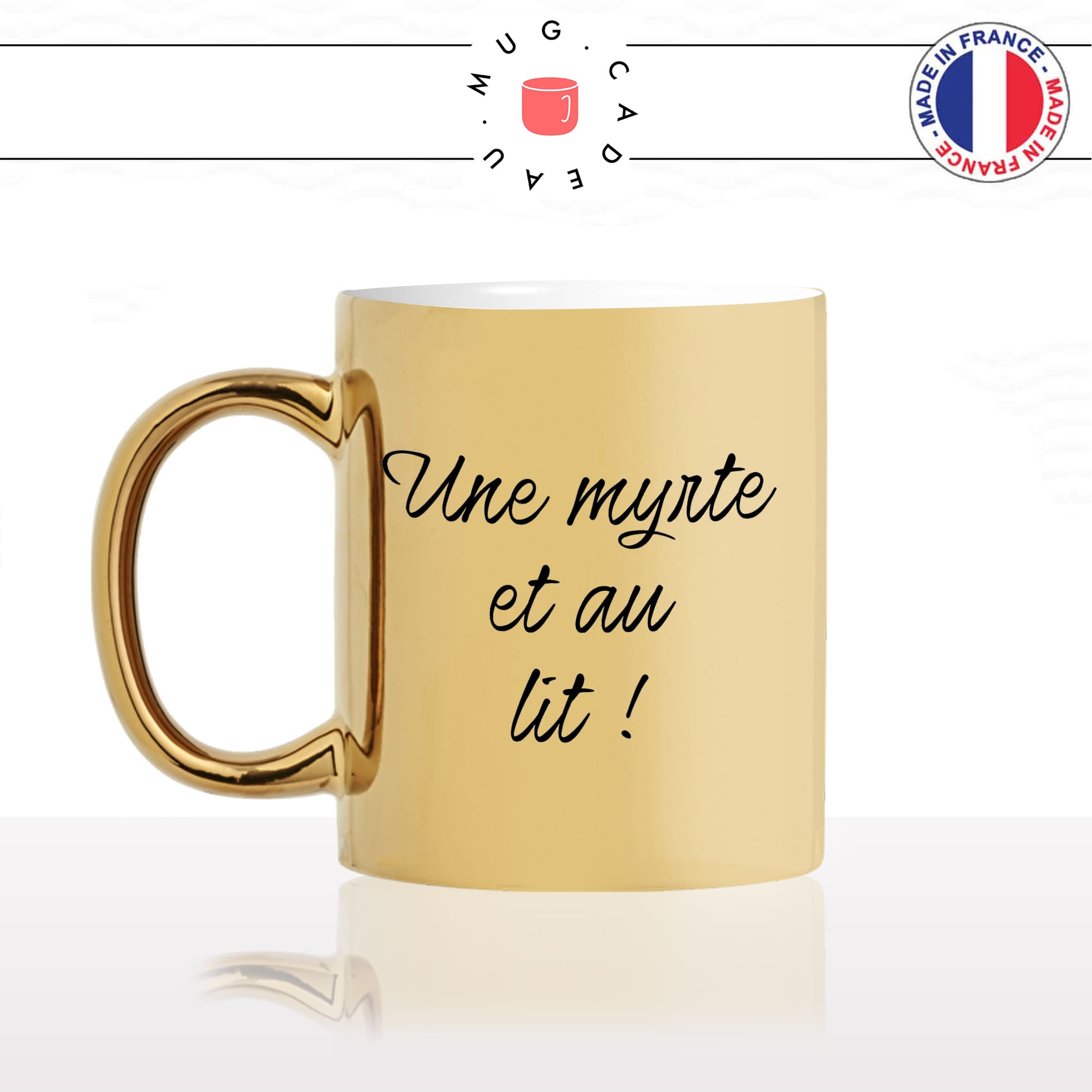 mug-tasse-or-doré-gold-unique-une-myrte-et-au-lit-liqueur-corse-digestif-homme-femme-parodie-humour-fun-cool-idée-cadeau-original