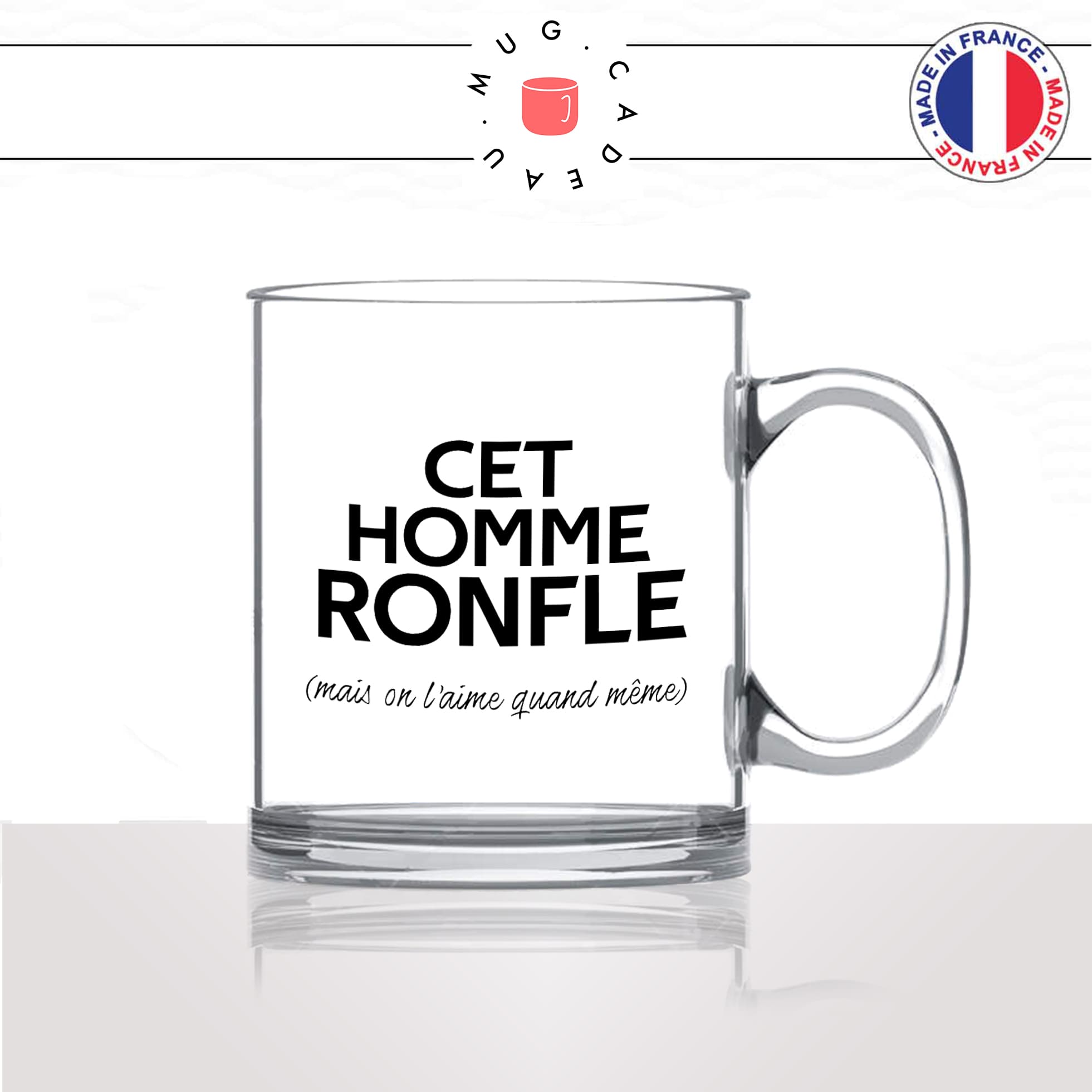 mug-tasse-en-verre-transparent-glass-cet-homme-ronfle-mais-on-laime-quand-meme-couple-ronfleur-mec-humour-fun-idée-cadeau-originale2
