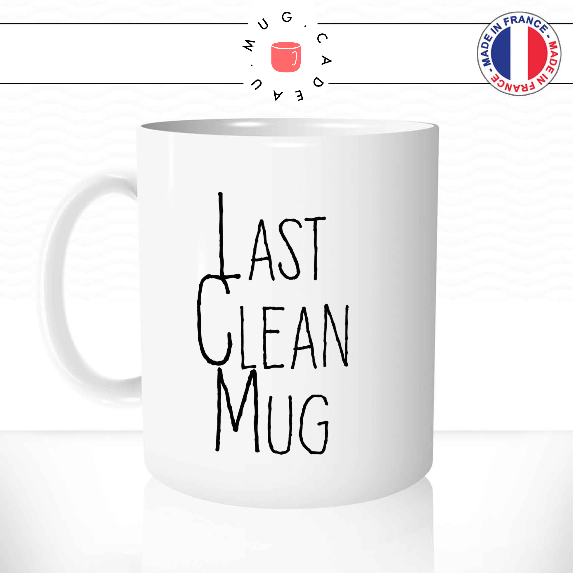 mug-tasse-ref53-citation-drole-last-clean-mug-cafe-the-mugs-tasses-personnalise-anse-gauche