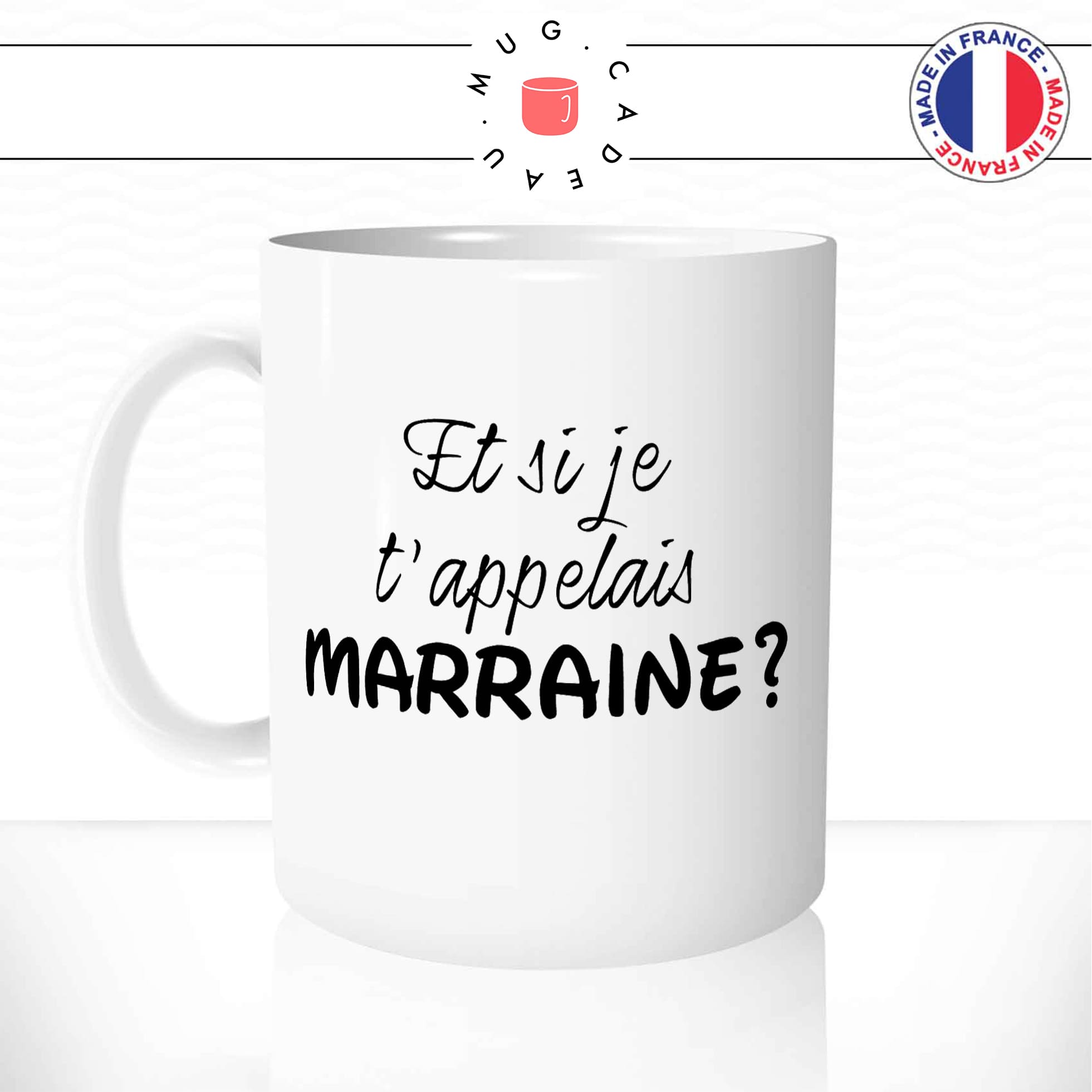 Mug Et Si Je T\'appelais Marraine ?