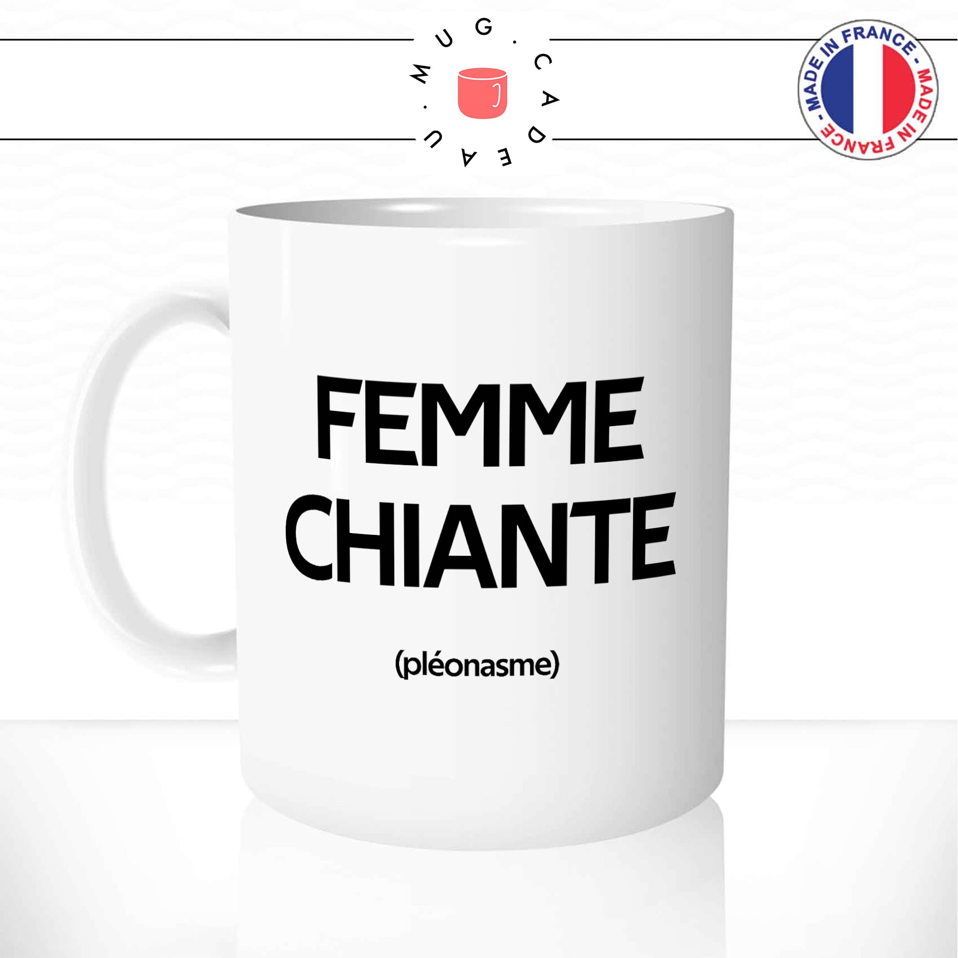 Mug Femme Chiante (Pléonasme)