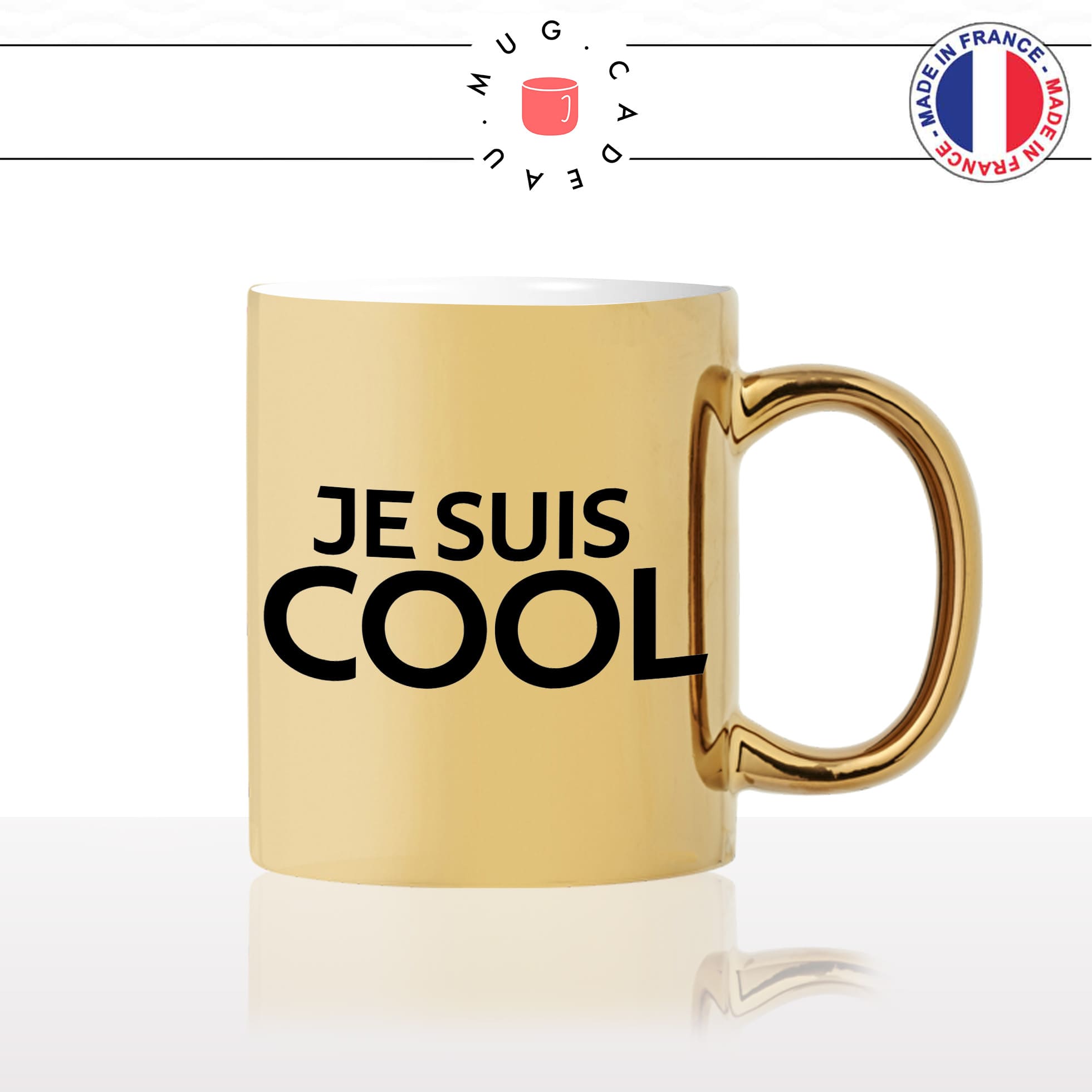 mug-tasse-or-doré-gold-je-suis-cool-homme-femme-couple-collegue-parent-enfant-stylé-humour-fun-idée-cadeau-original2