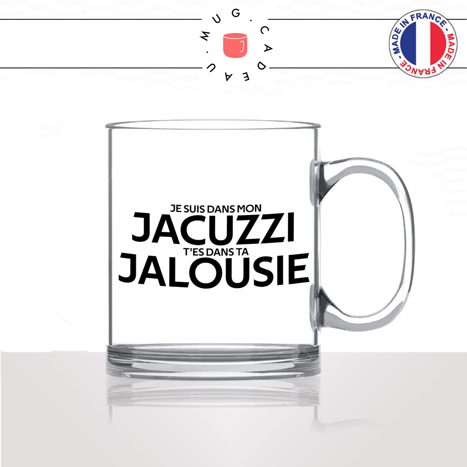 mug-tasse-en-verre-transparent-glass-je-suis-dans-mon-jacuzzi-tes-dans-ta-jalousie-paroles-chanson-jul-humour-fun-idée-cadeau-originale-cool2