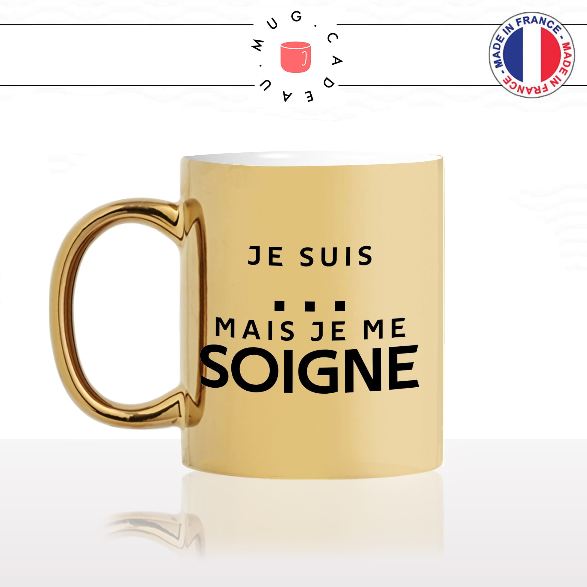 mug-tasse-or-doré-gold-je-suis-mais-je-me-soigne-caractère-défaut-personnalisable-homme-femme-humour-fun-idée-cadeau-originale-cool