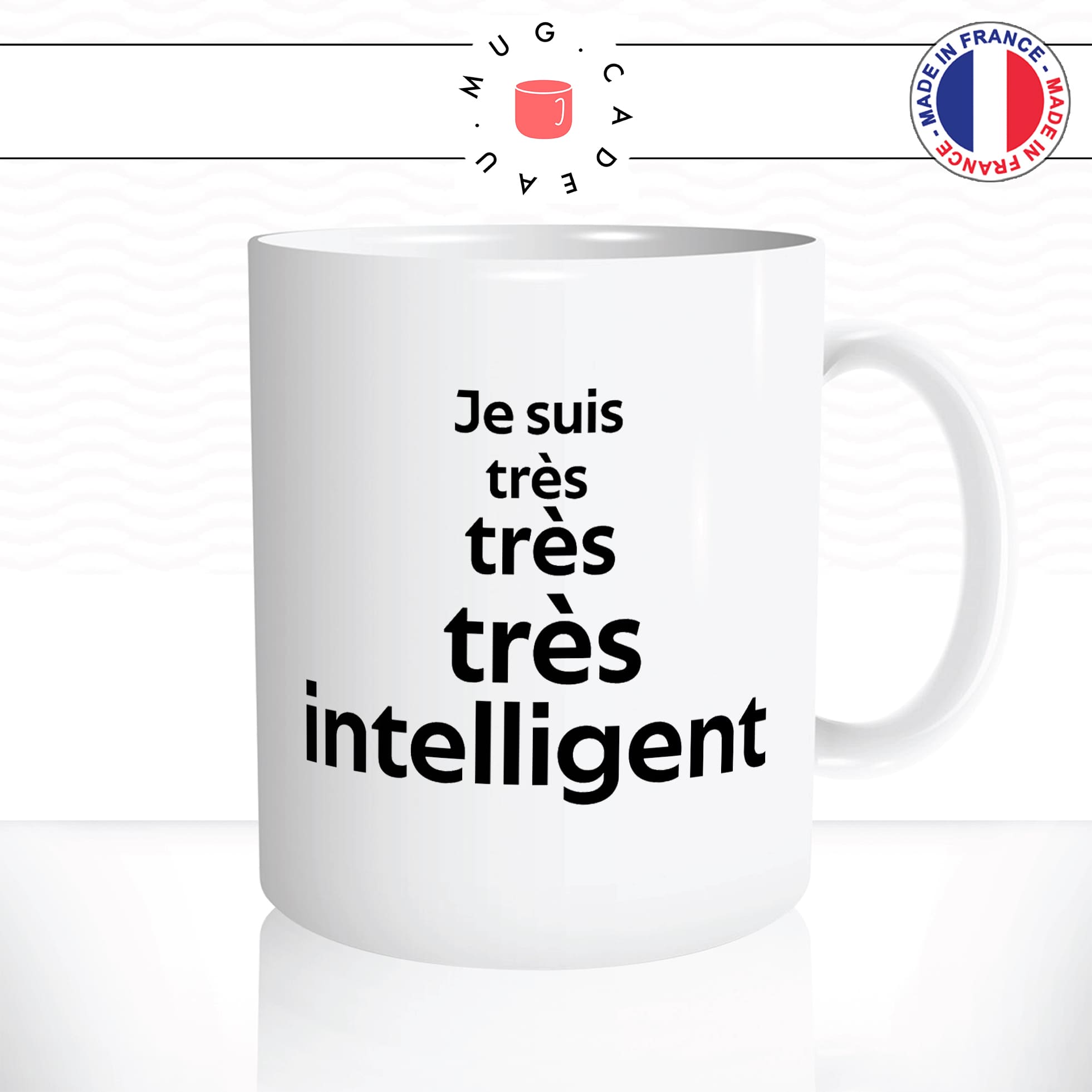 mug-tasse-blanc-je-suis-tres-tres-tres-intelligent-arouf-gangsta-prof-je-sais-tout-homme-humour-fun-idée-cadeau-originale-cool2