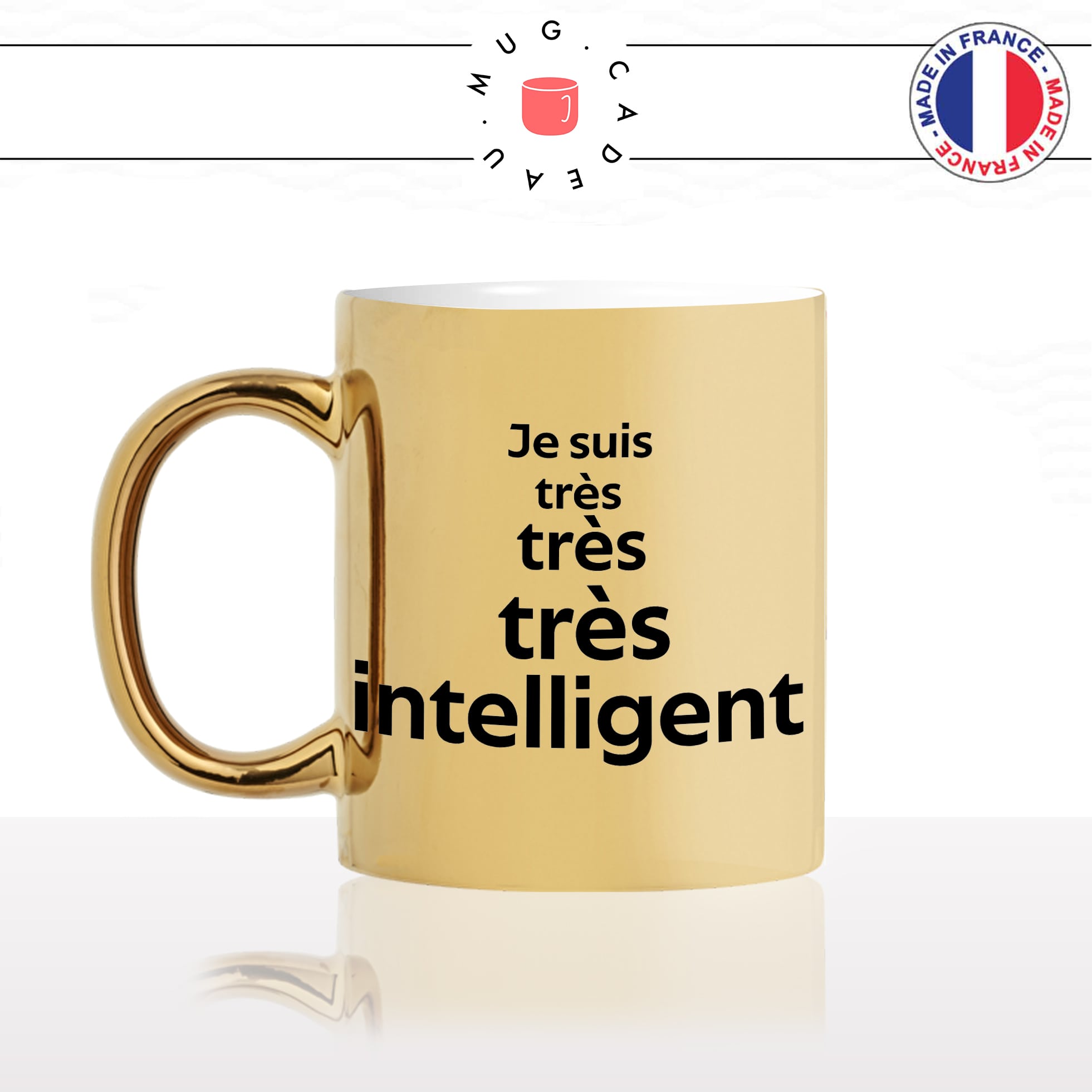 mug-tasse-or-doré-gold-je-suis-tres-tres-tres-intelligent-arouf-gangsta-prof-je-sais-tout-homme-humour-fun-idée-cadeau-originale-cool-min