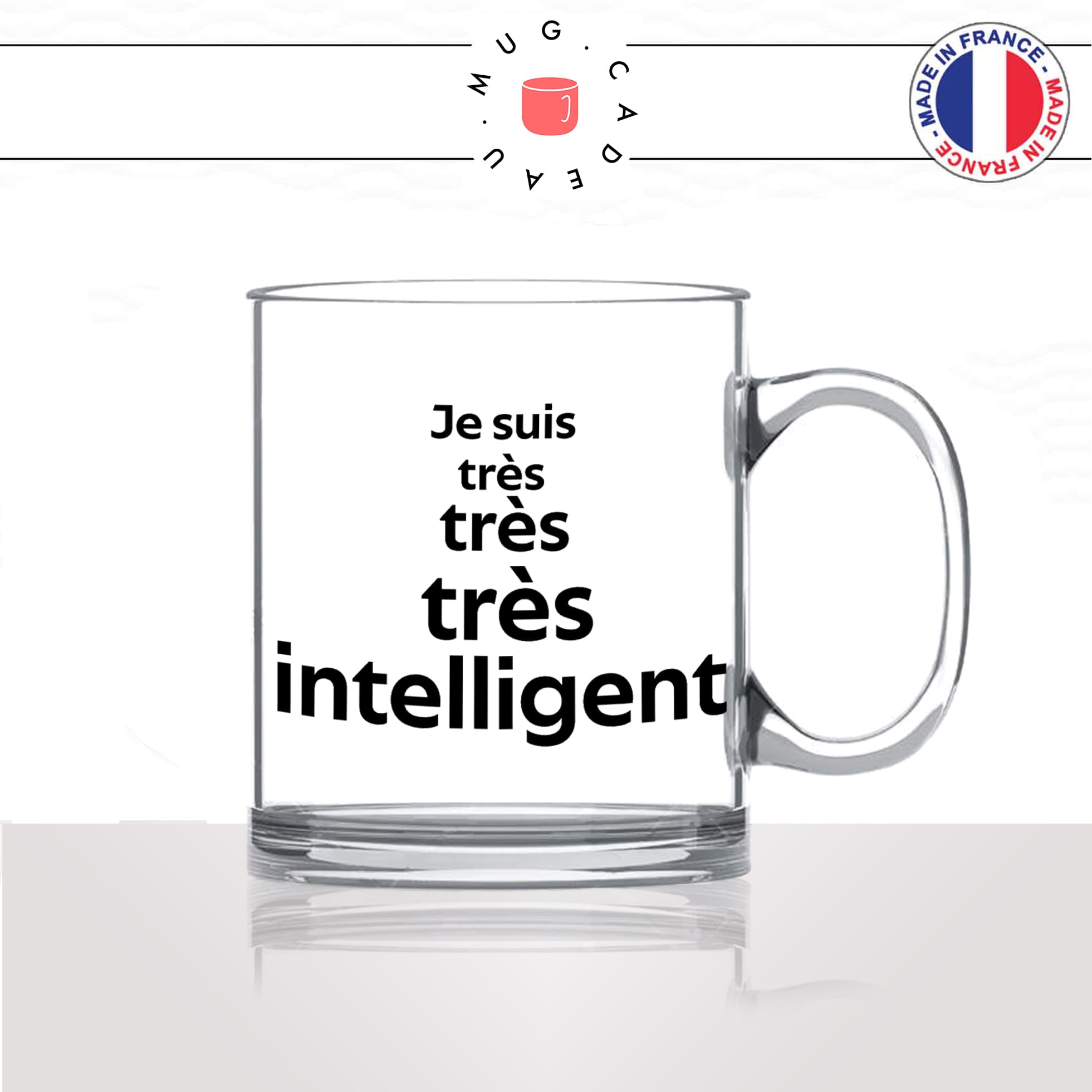 mug-tasse-en-verre-transparent-glass-je-suis-tres-tres-tres-intelligent-arouf-gangsta-prof-je-sais-tout-homme-humour-fun-idée-cadeau-original2
