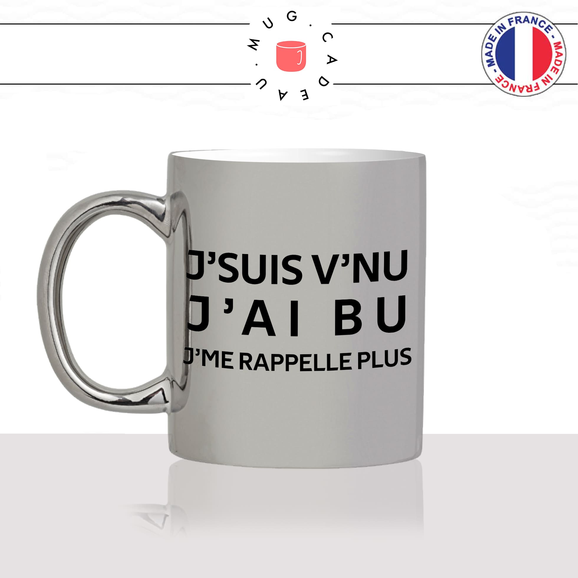 mug-tasse-argenté-argent-gris-silver-jsuis-venu-jai-bu-jme-rappelle-plus-apéro-alcool-biere-humour-fun-idée-cadeau-originale-cool