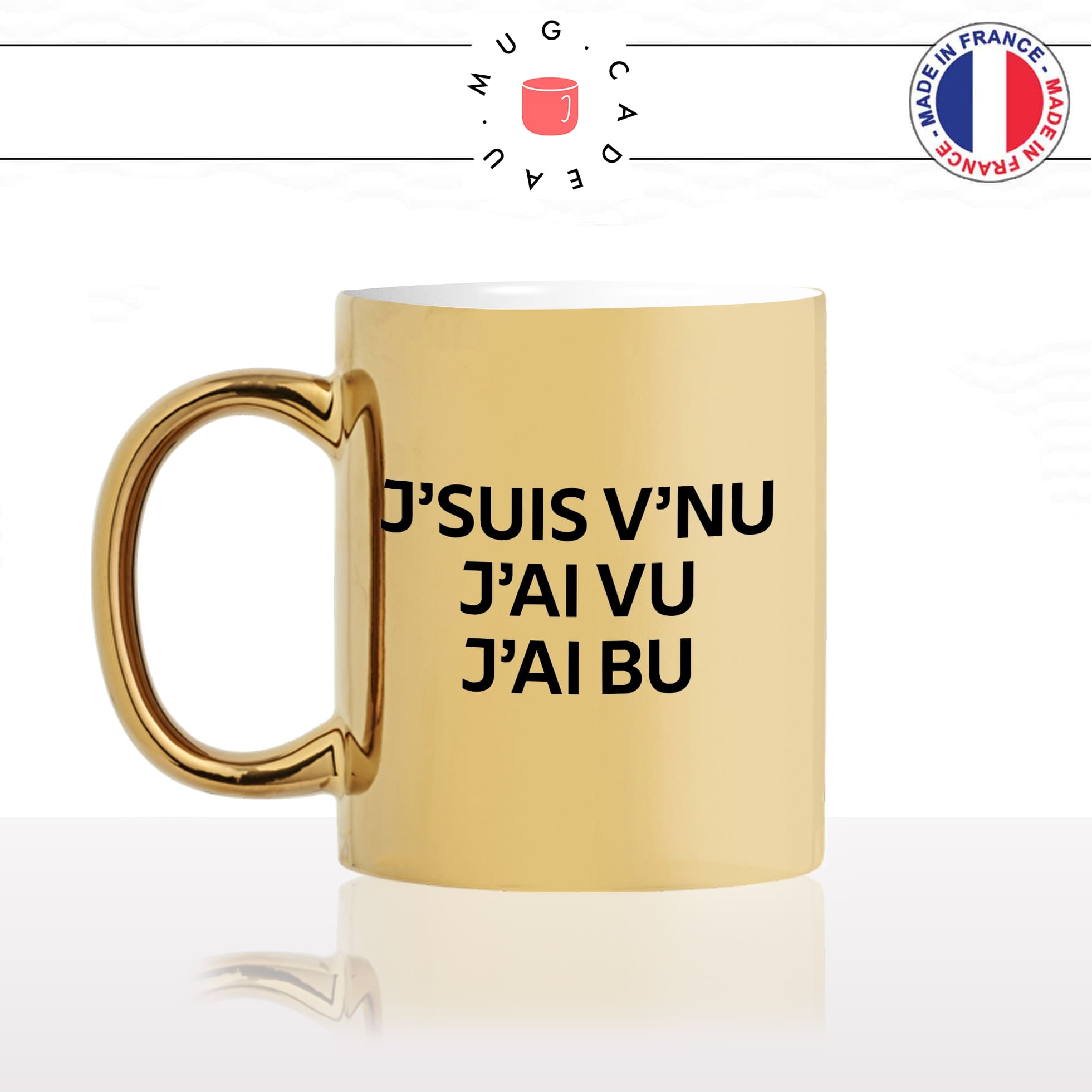 mug-tasse-or-doré-gold-jsuis-vnu-jai-vu-jai-bu-apéro-vin-biere-alcool-homme-potes-collegue-humour-fun-idée-cadeau-originale-cool