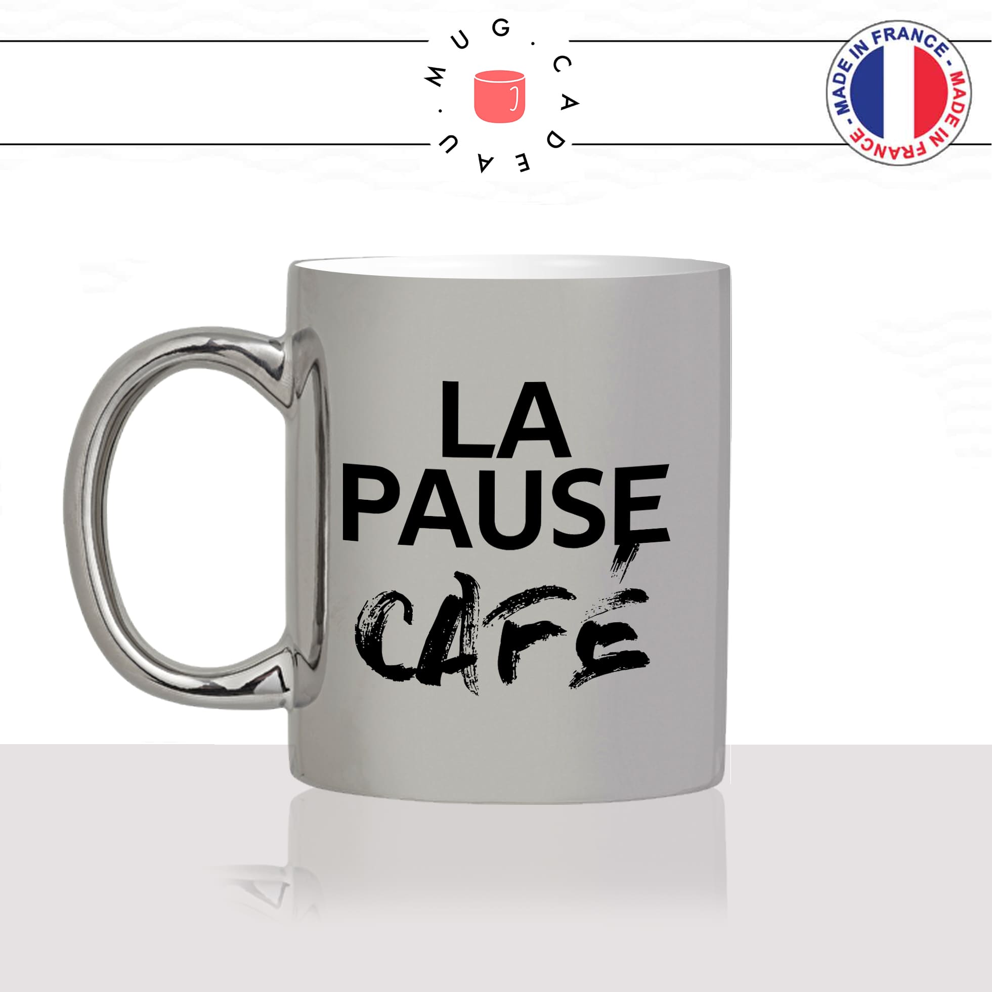 mug-tasse-argenté-argent-gris-silver-la-pause-café-thé-collegue-travail-boulot-homme-femme-accro-humour-fun-idée-cadeau-originale-cool