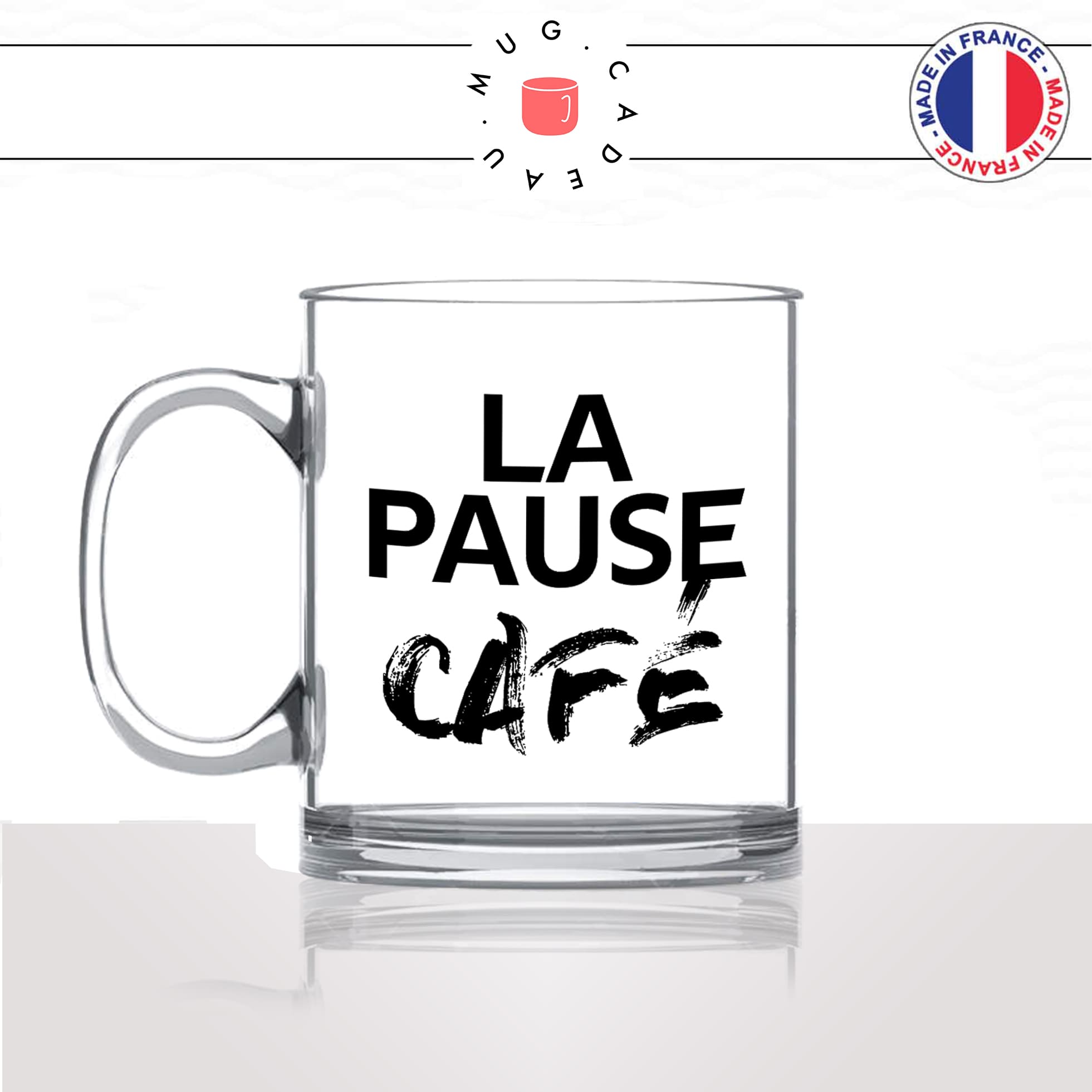 mug-tasse-en-verre-transparent-glass-la-pause-café-thé-collegue-travail-boulot-homme-femme-accro-humour-fun-idée-cadeau-originale-cool