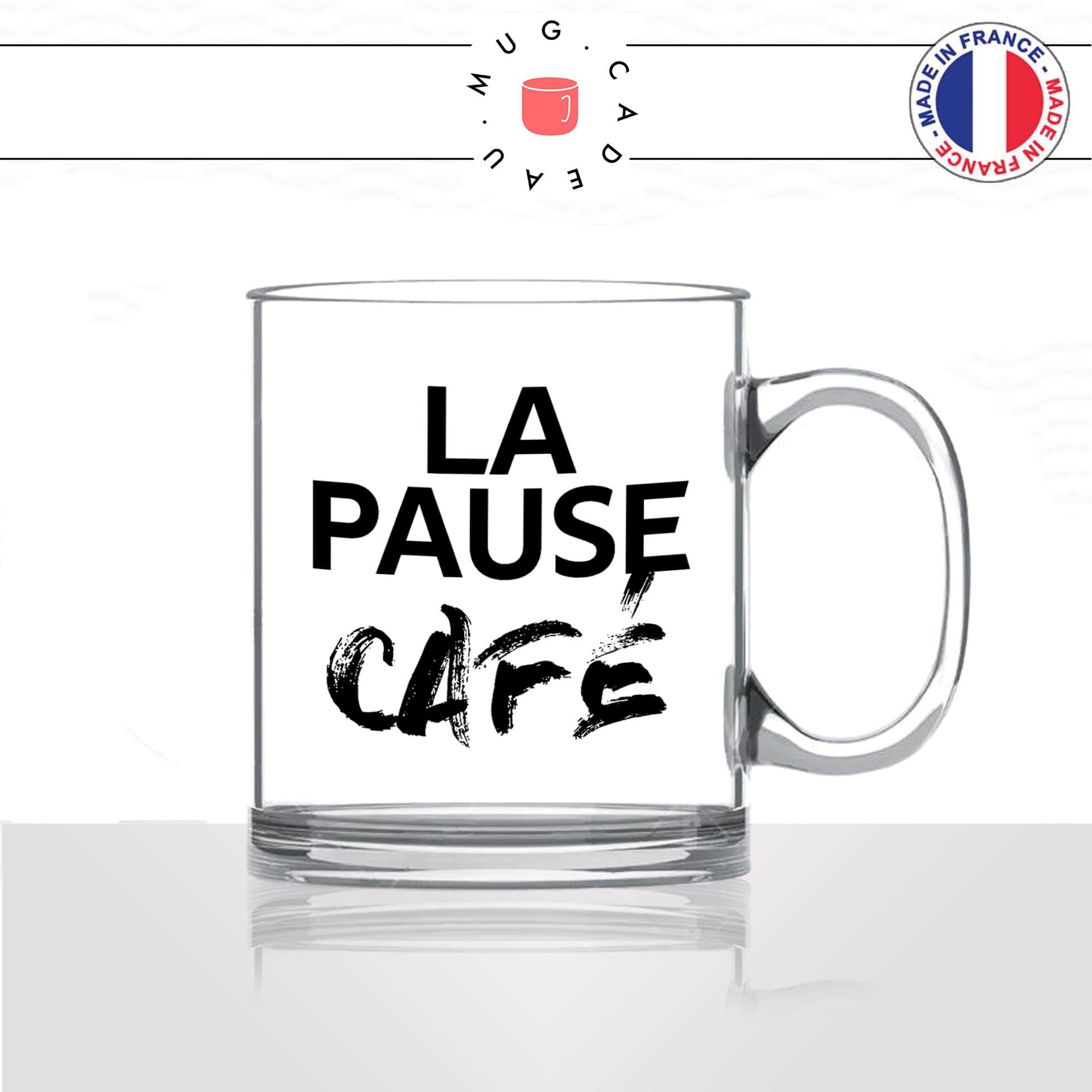 mug-tasse-en-verre-transparent-glass-la-pause-café-thé-collegue-travail-boulot-homme-femme-accro-humour-fun-idée-cadeau-originale-cool2