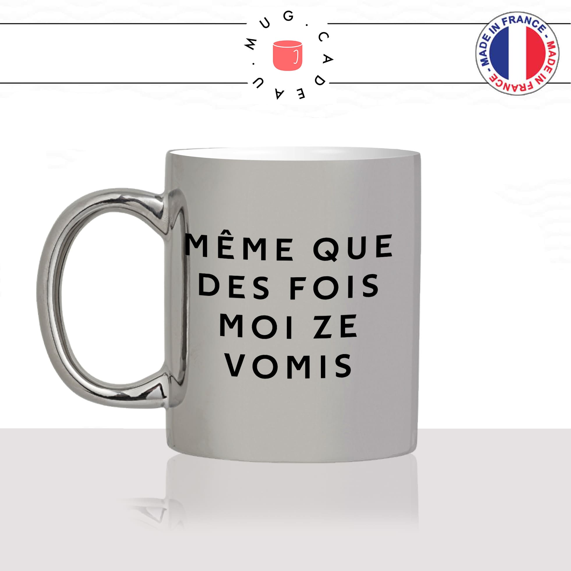 mug-tasse-argenté-argent-gris-silver-meme-que-des-fois-moi-je-vomis-citation-culte-dessin-animé-soirée-apéro-humour-fun-idée-cadeau