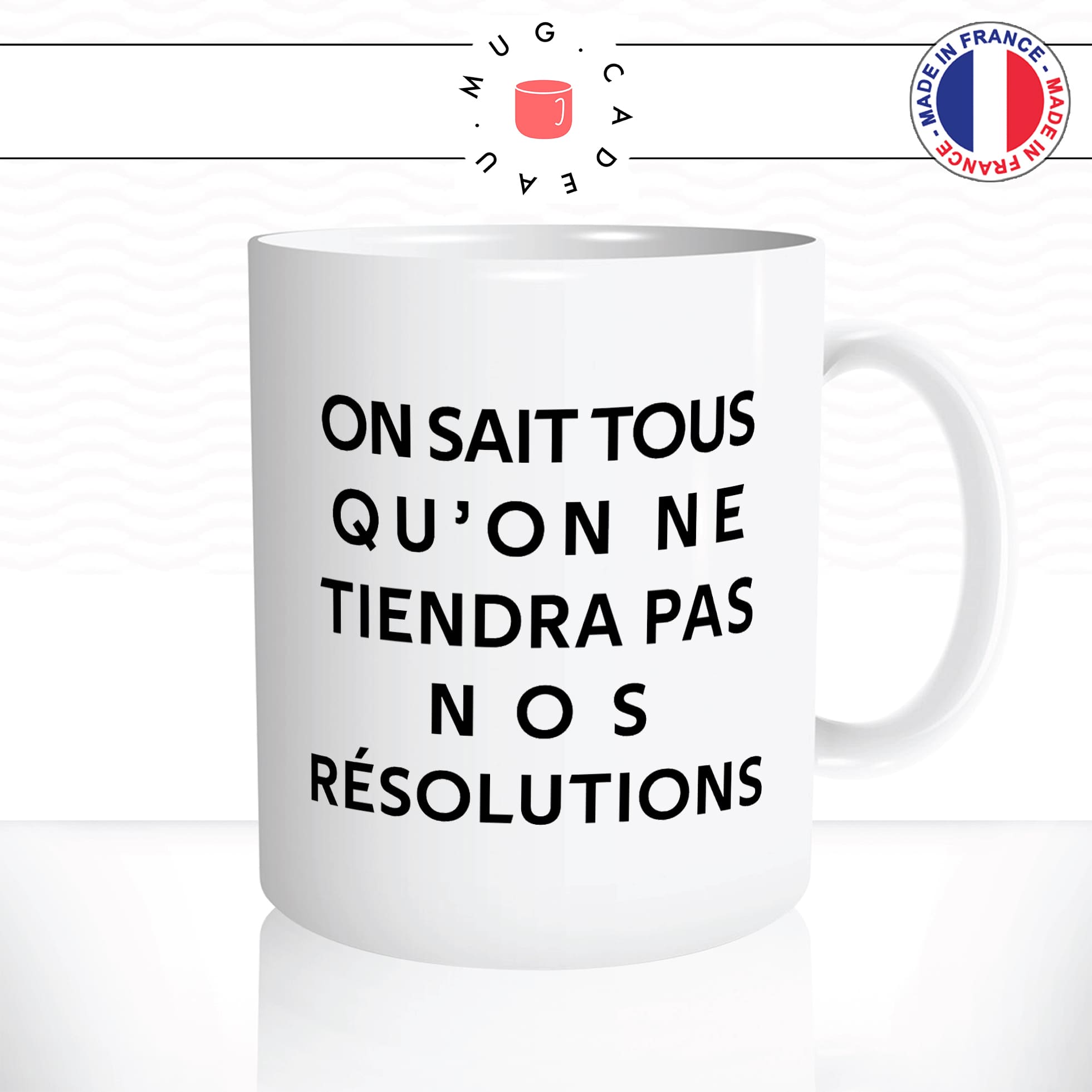 mug-tasse-blanc-on-sait-tous-quon-ne-tiendra-pas-nos-résolutions-nouvel-an-bonne-année-humour-fun-idée-cadeau-originale-cool2