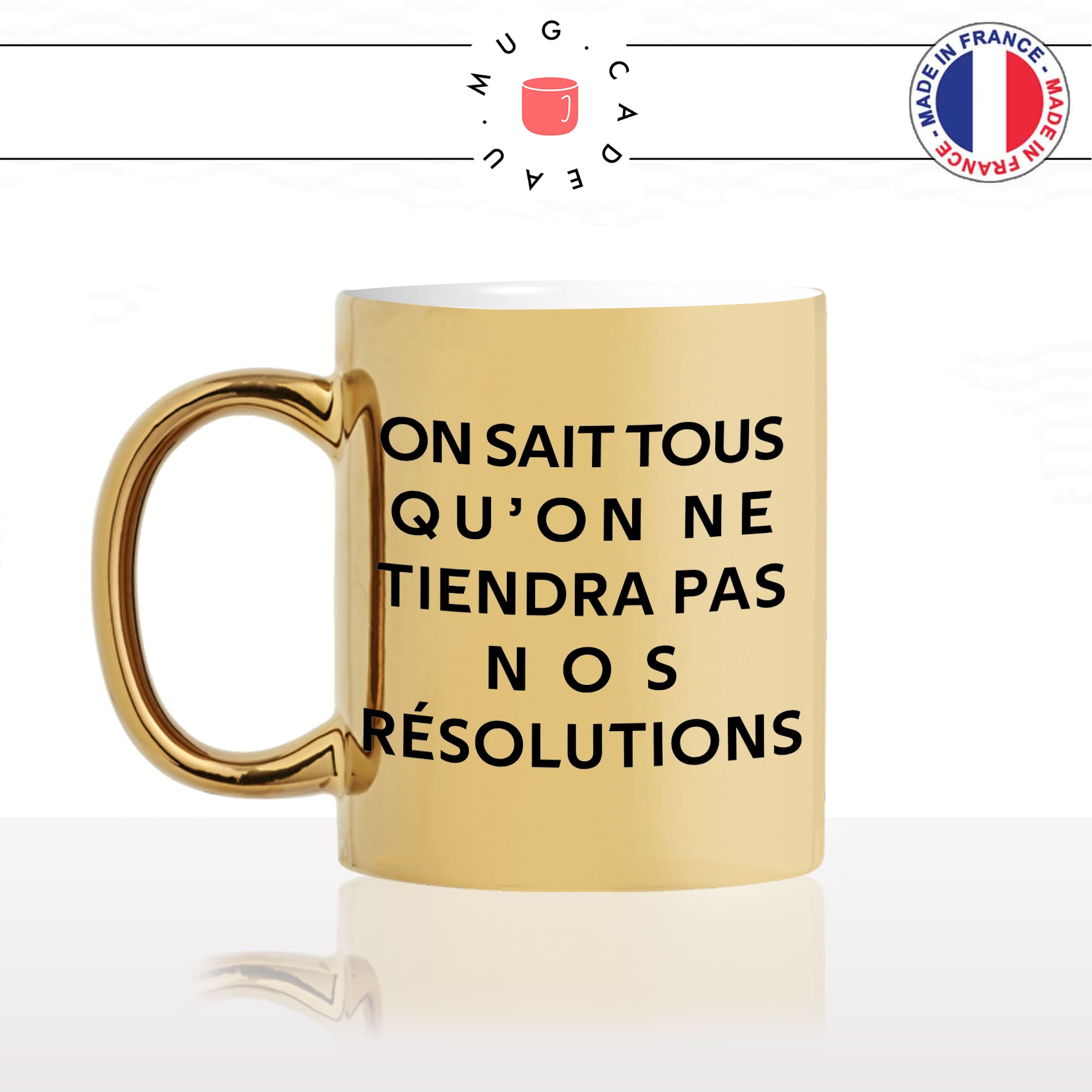 mug-tasse-or-doré-gold-on-sait-tous-quon-ne-tiendra-pas-nos-résolutions-nouvel-an-bonne-année-humour-fun-idée-cadeau-originale-cool