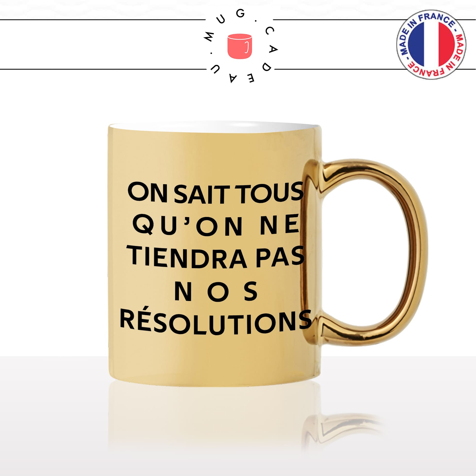 mug-tasse-or-doré-gold-on-sait-tous-quon-ne-tiendra-pas-nos-résolutions-nouvel-an-bonne-année-humour-fun-idée-cadeau-originale-cool2