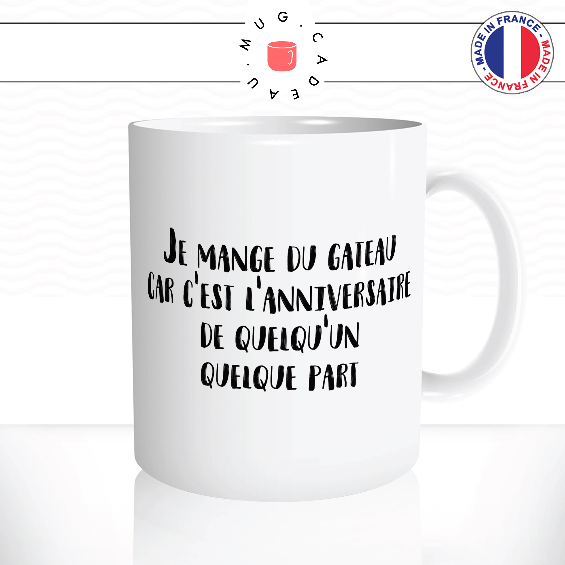 mug-tasse-ref8-citation-food-mange-gateau-anniversaire-quelquun-quelque-part-cafe-the-mugs-tasses-personnalise-anse-droite