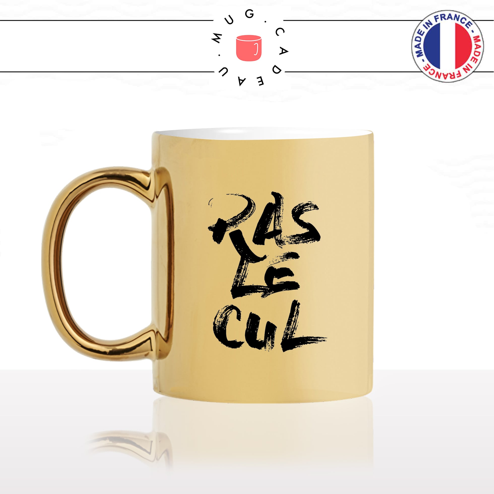 mug-tasse-or-doré-gold-ras-le-cul-jen-ai-marre-expression-phrase-fransaice-humour-fun-idée-cadeau-originale-cool-min