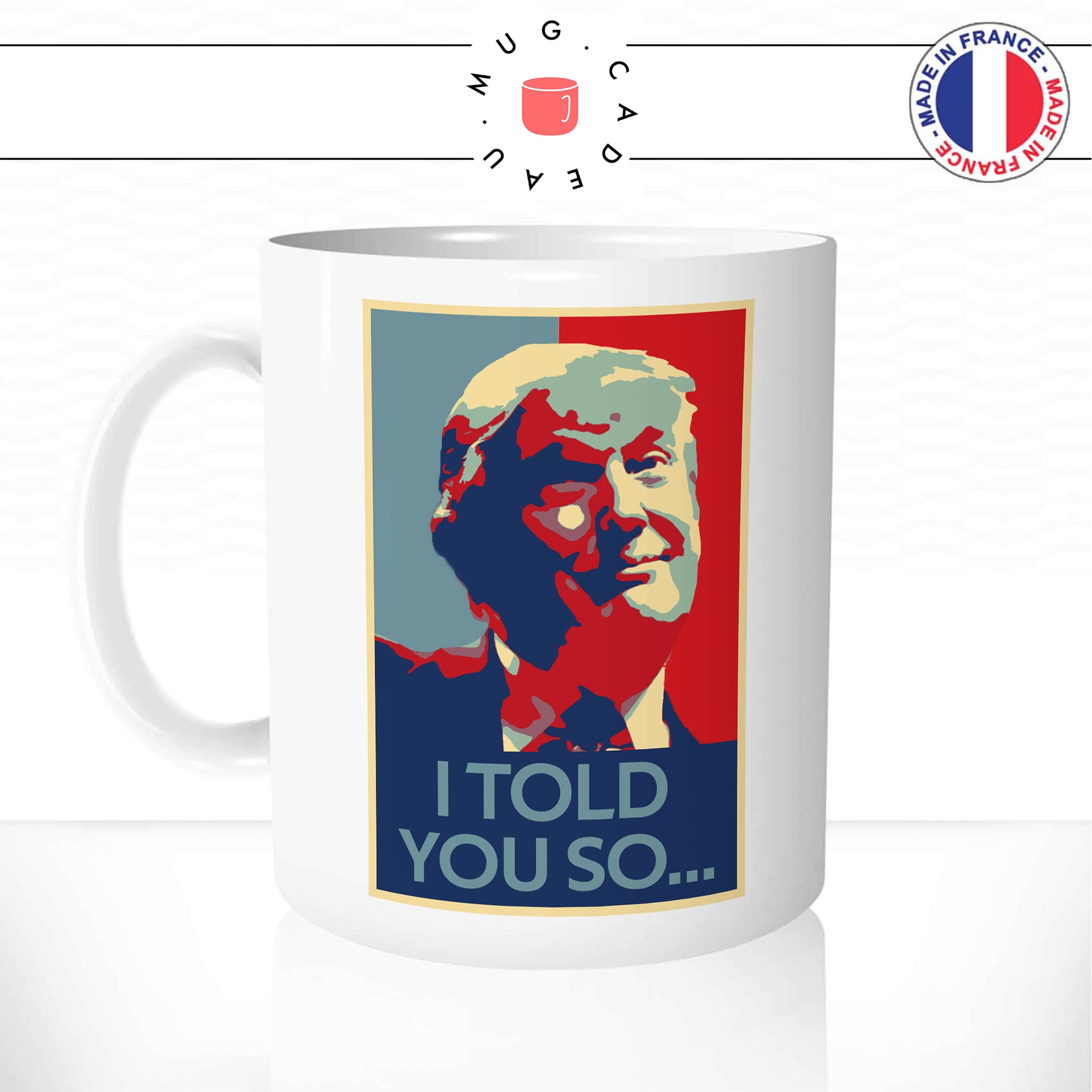 Mug Trump - I Told You So...
