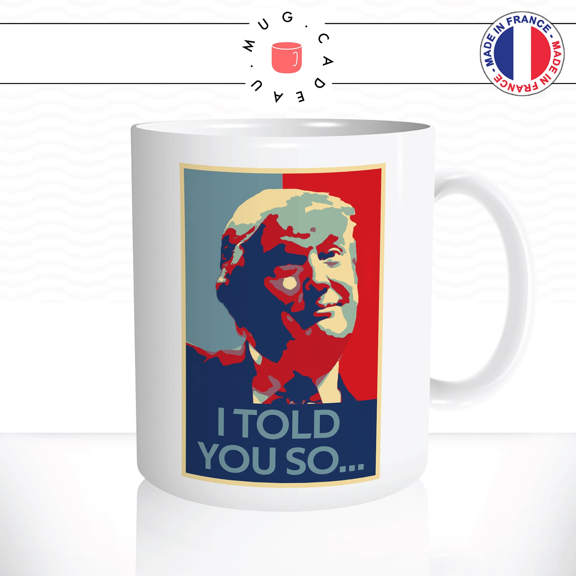 mug-tasse-blanc-simple-donald-trump-i-told-you-so-biden-humour-president-americain-affiche-obama-drole-idée-cadeau-originale-café-thé2