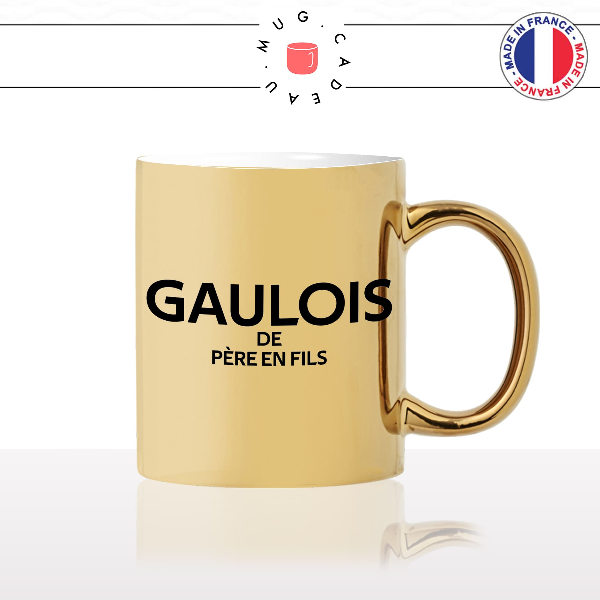 mug-tasse-or-gold-doré-brillant-coq-gaulois-de-pere-en-fils-guerre-homme-pays-francais-france-histoitre-gaule-idée-cadeau-originale-fun-unique2