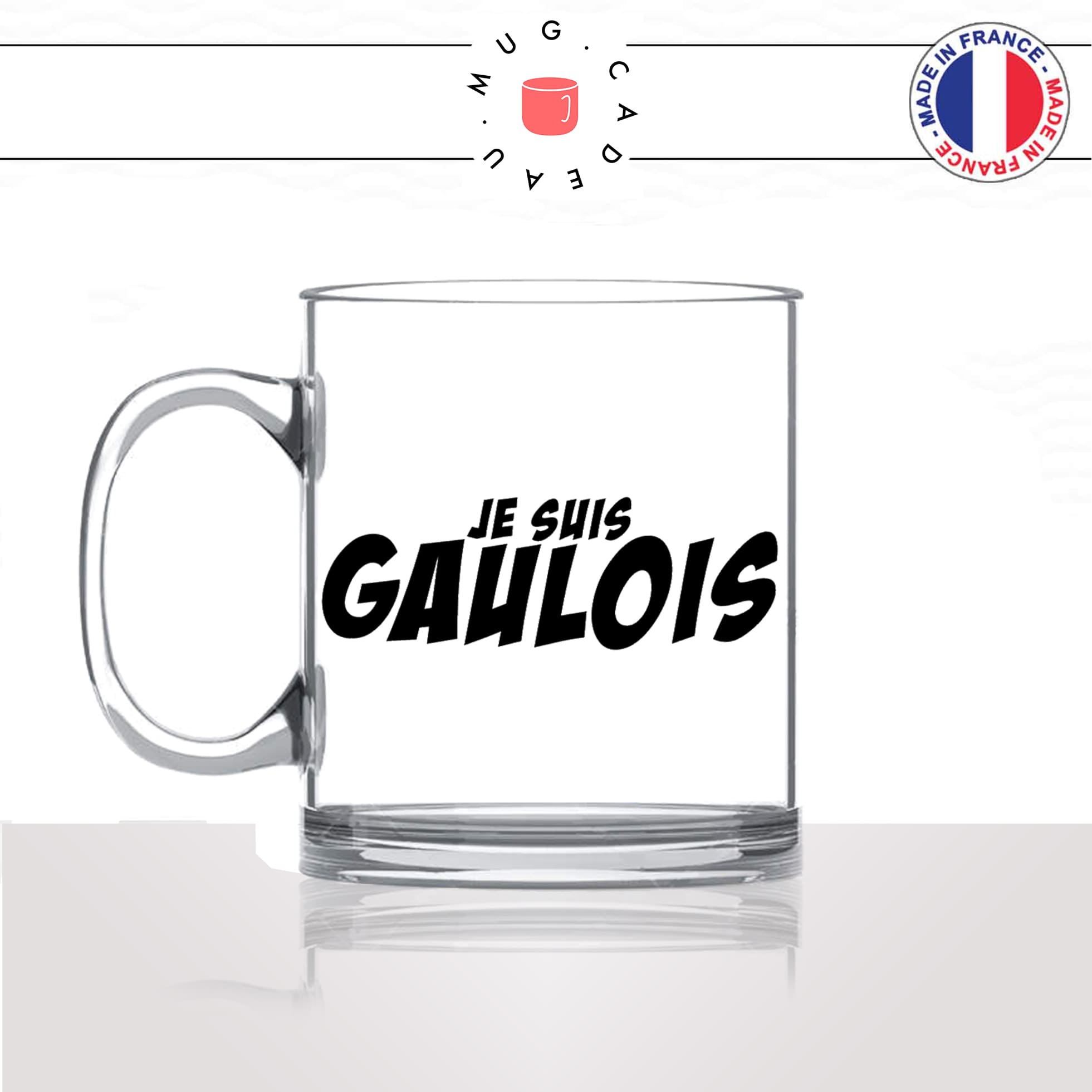 mug-tasse-en-verre-transparent-glass-je-suis-gaulois-gaule-gaulle-homme-francais-france-histoire-fier-idée-cadeau-originale-fun-unique