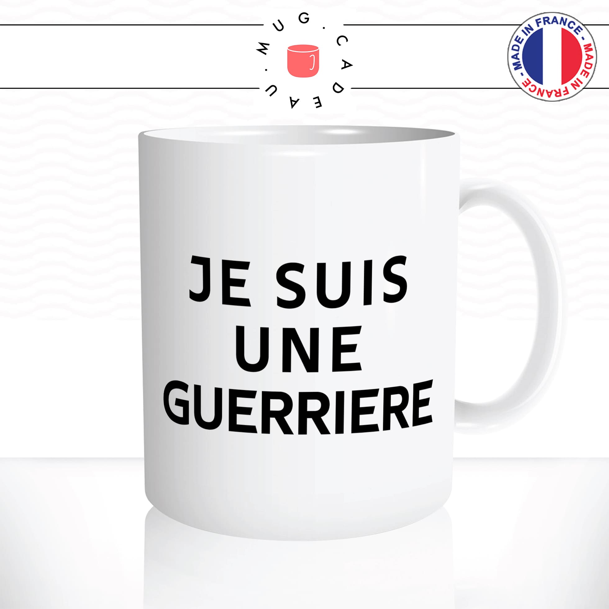 mug-tasse-blanc-brillant-je-suis-une-guerriere-femme-guerre-forte-courage-collegue-maman-idée-cadeau-originale-fun-unique2