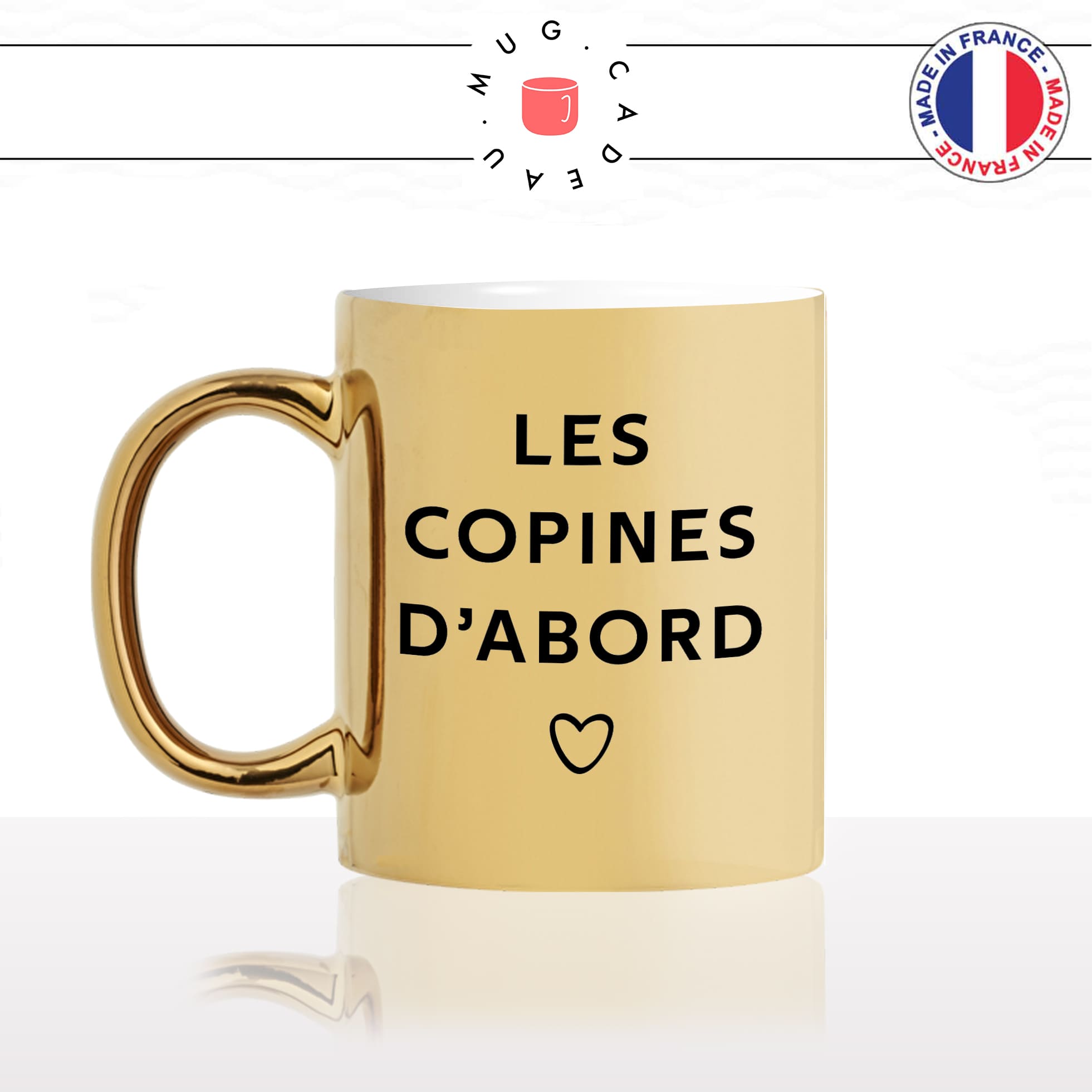 mug-tasse-or-gold-doré-brillant-les-copines-dabord-amie-amitiée-femme-collegues-coeur-amour-mignon-offrir-idée-cadeau-originale-fun-unique