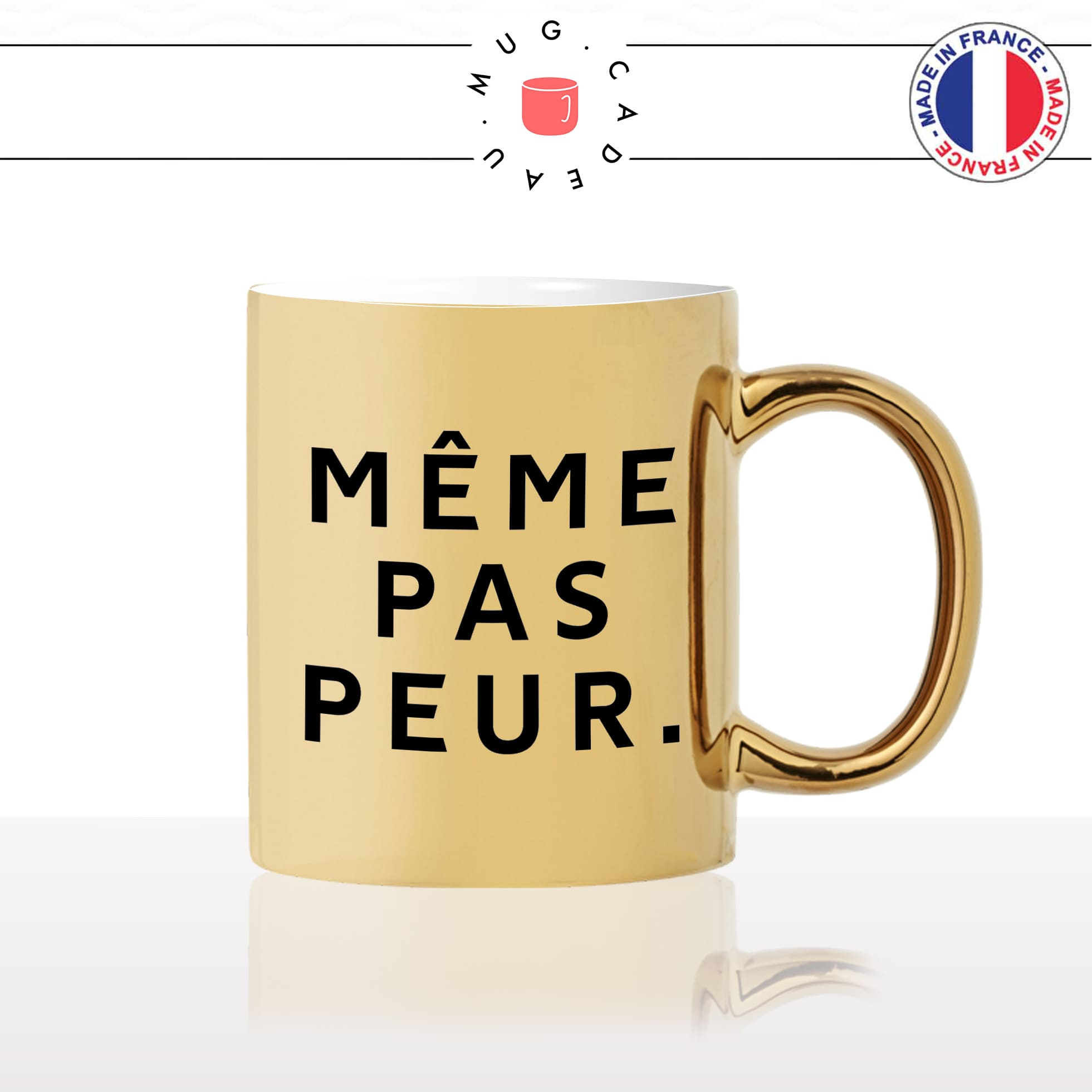 mug-tasse-or-gold-doré-brillant-même-pas-peur-citation-phrase-enfant-francais-mignon-humour-collegue-idée-cadeau-originale-fun-unique2