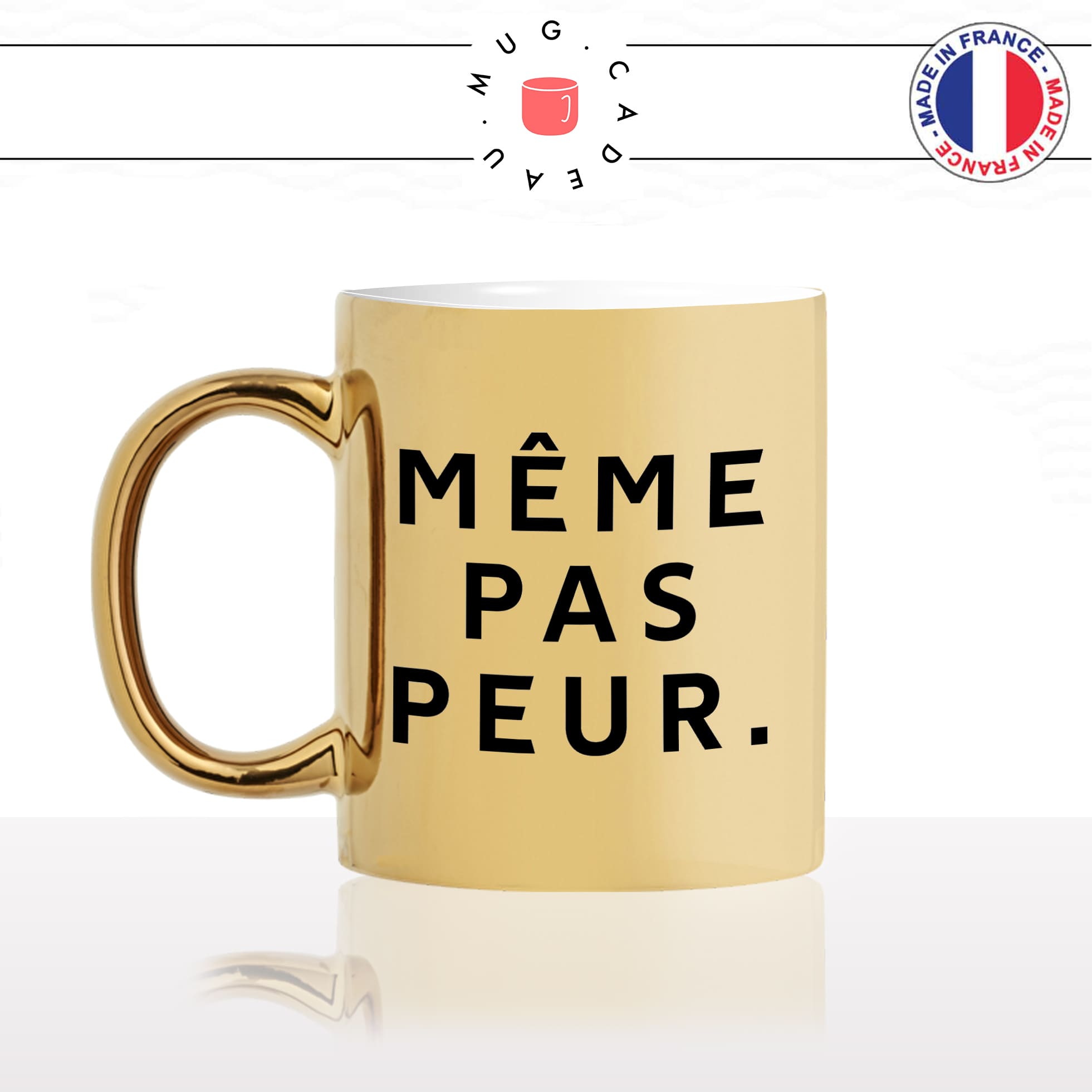 mug-tasse-or-gold-doré-brillant-même-pas-peur-citation-phrase-enfant-francais-mignon-humour-collegue-idée-cadeau-originale-fun-unique