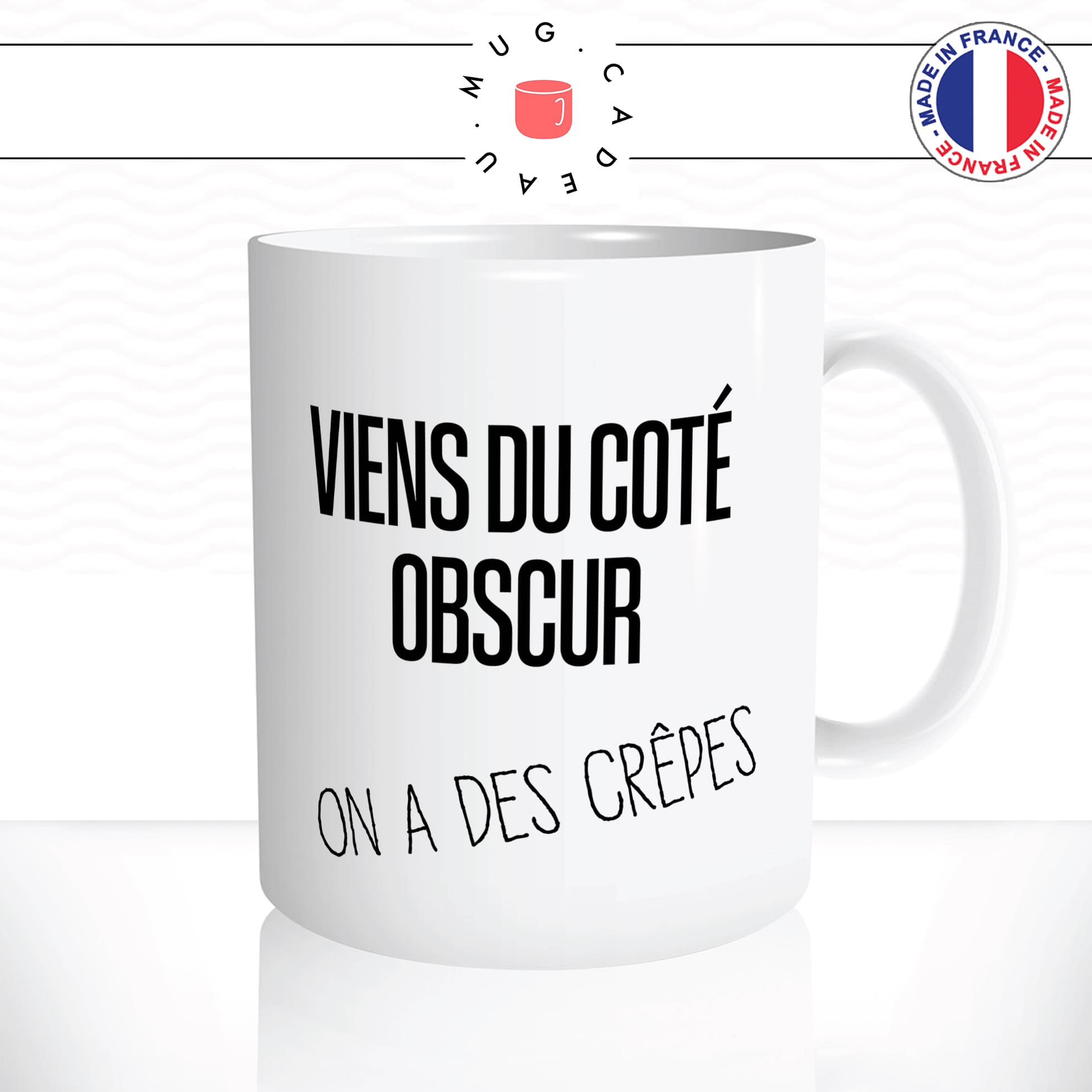 mug-tasse-blanc-brillant-viens-du-coté-obscur-on-a-des-crepes-gouter-starwars-film-parodie-humour-idée-cadeau-originale-fun-unique2