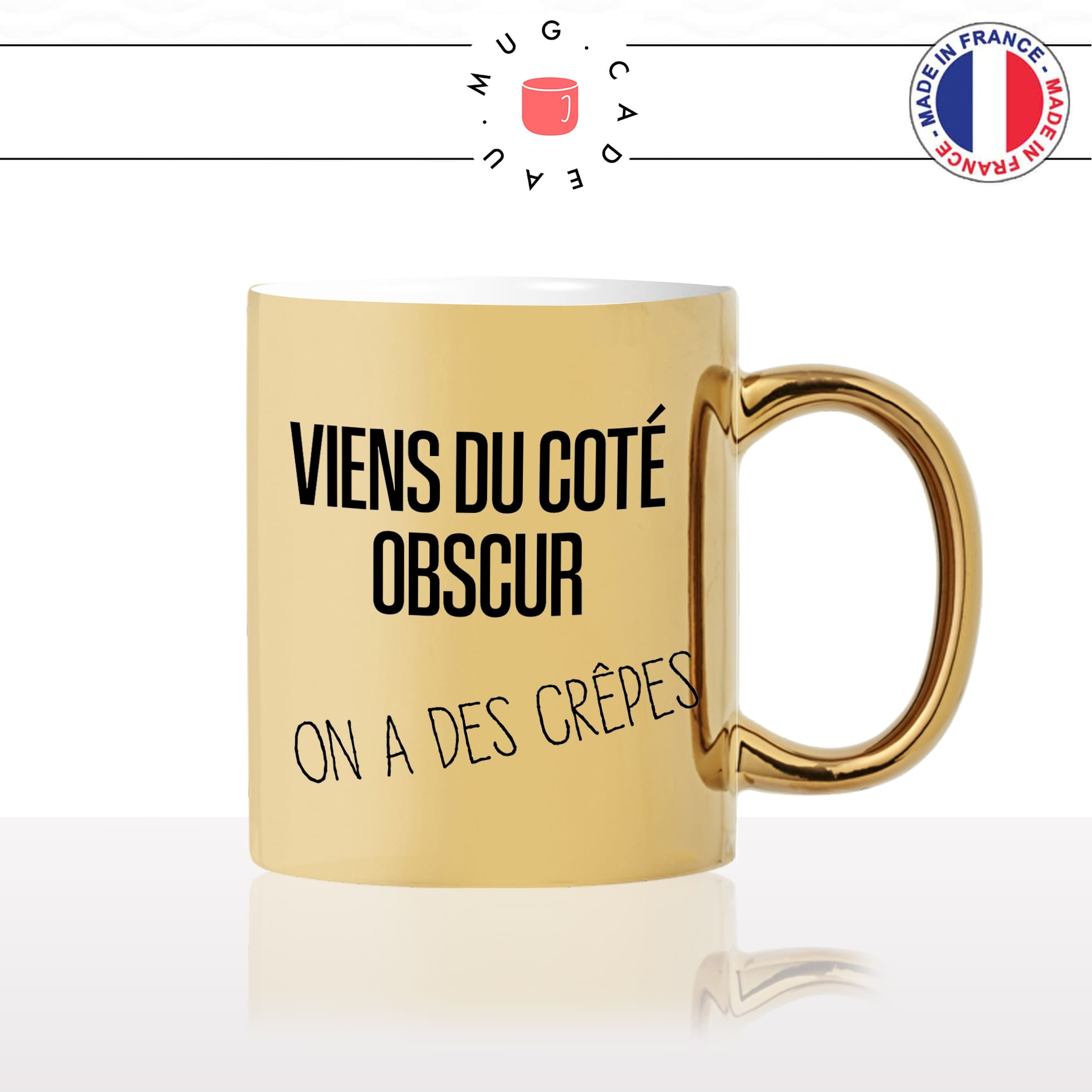 mug-tasse-or-gold-doré-viens-du-coté-obscur-on-a-des-crepes-gouter-starwars-film-parodie-humour-idée-cadeau-originale-fun-unique2
