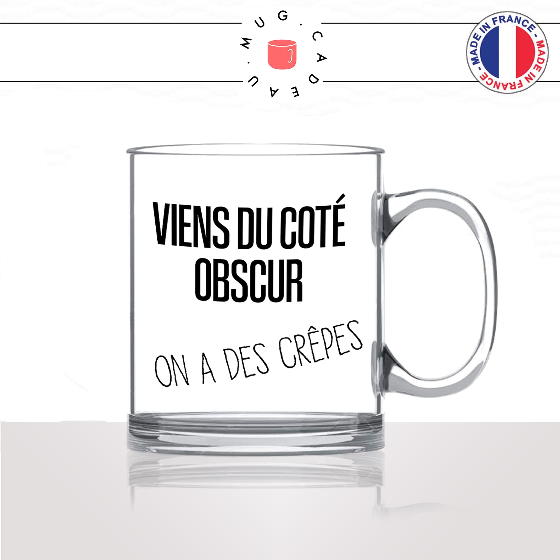 mug-tasse-en-verre-transparent-glass-viens-du-coté-obscur-on-a-des-crepes-gouter-starwars-film-parodie-humour-idée-cadeau-originale-fun2