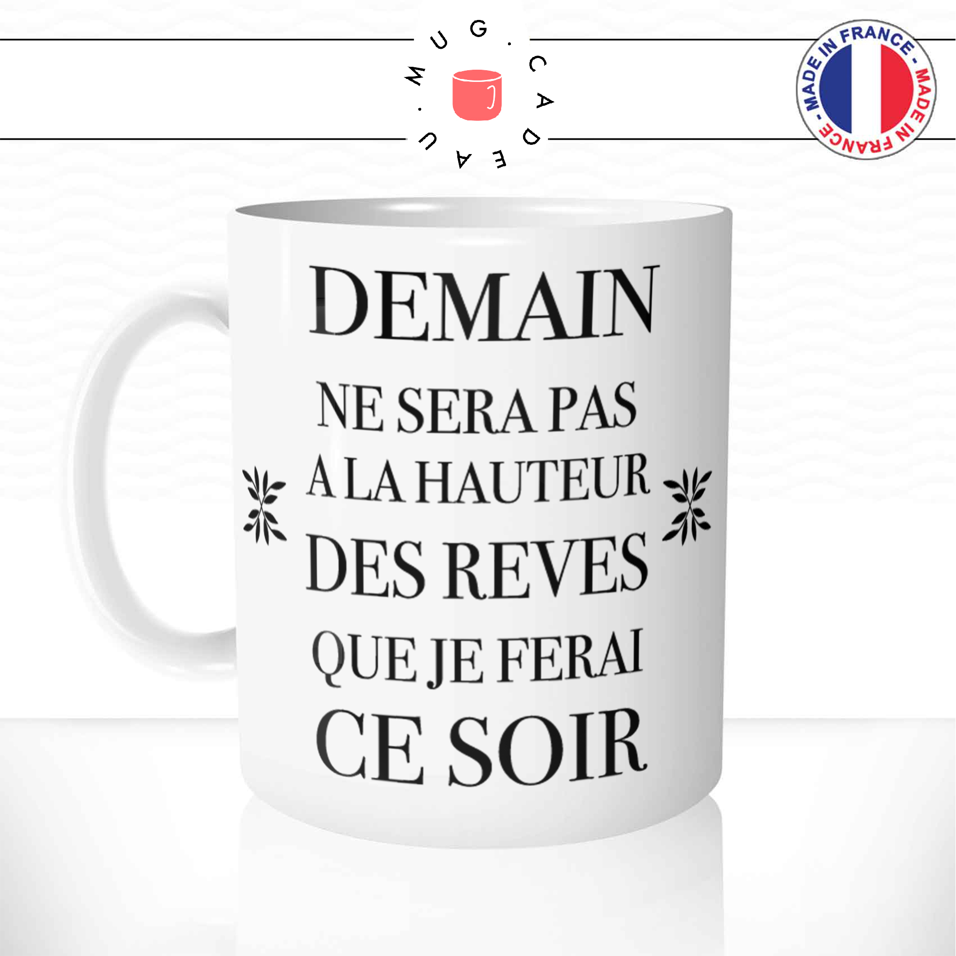 mug-tasse-ref33-citation-heureuse-demain-hauteur-reves-ce-soir-cafe-the-mugs-tasses-personnalise-anse-gauche