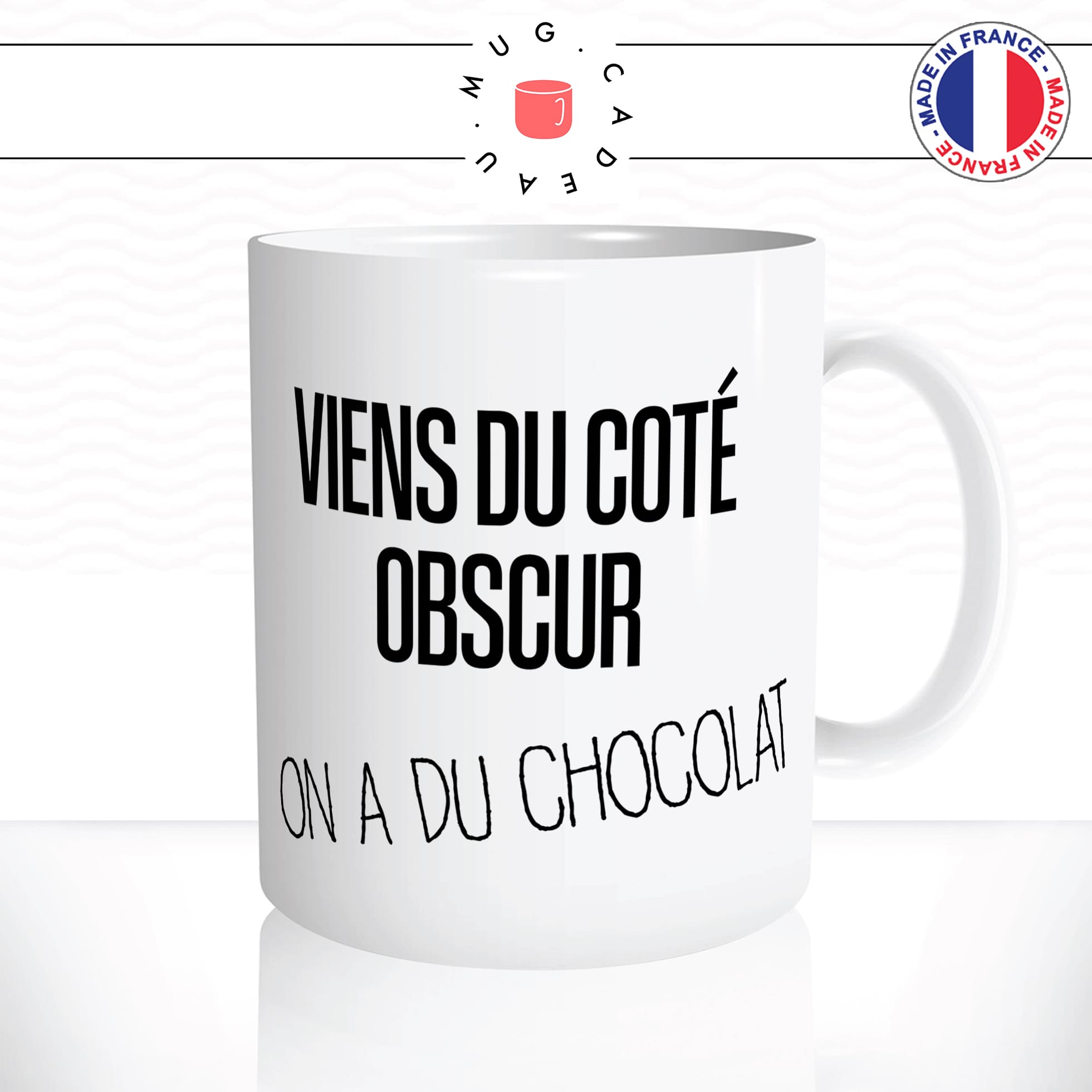 mug-tasse-blanc-brillant-viens-du-coté-obscur-on-a-du-chocolat-gateau-starwars-film-parodie-humour-idée-cadeau-originale-fun-unique2