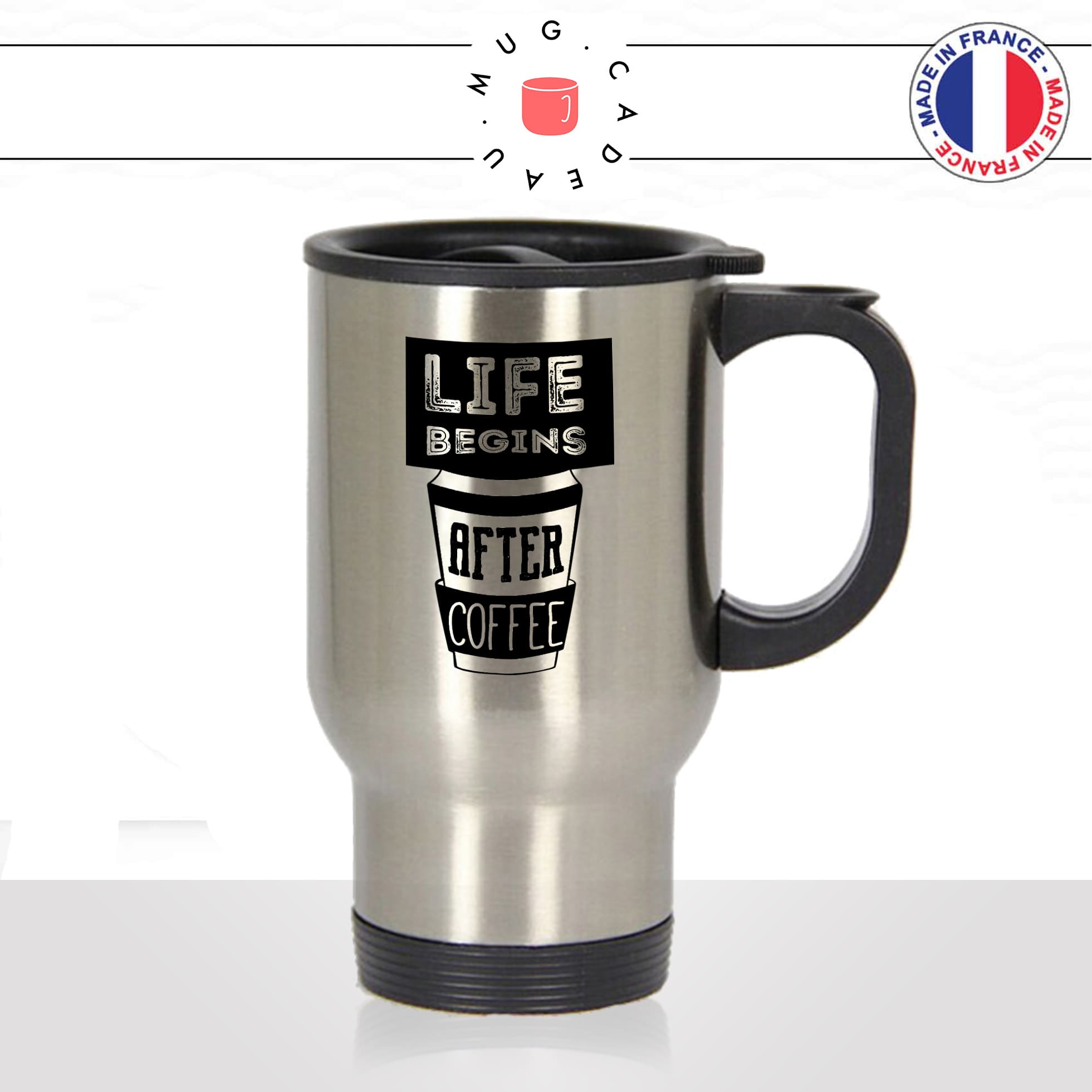 mug-tasse-de-voyage-inox-gris-phrase-citation-life-begin-after-coffee-matin-reveil-apres-le-cafe-fun-idée-cadeau-original-café-thé-chocolat2