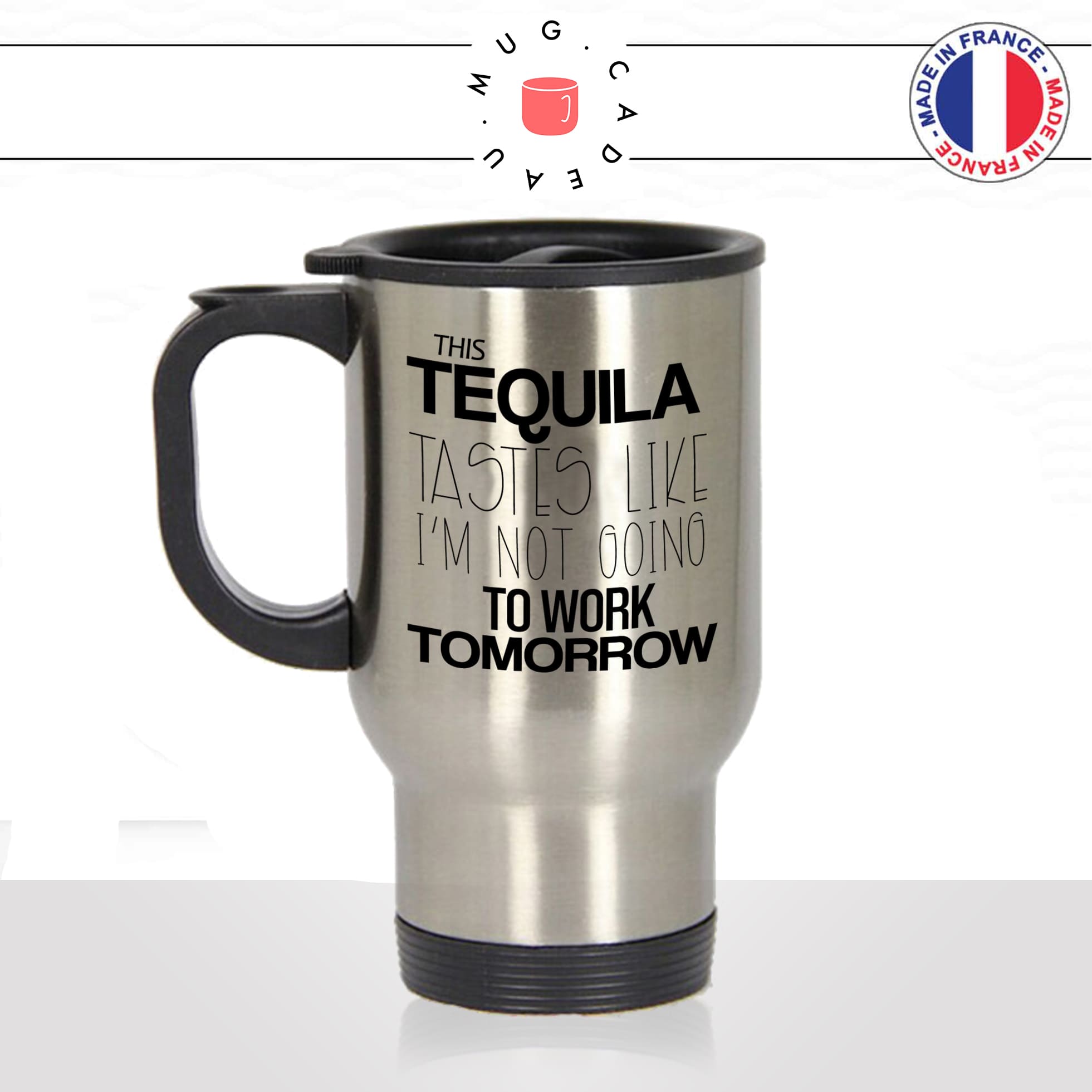 mug-tasse-de-voyage-inox-gris-café-a-emporter-citation-apéro-soirée-alcool-téquila-gueule-de-bois-anglais-travail-offrir-idée-cadeau-fun