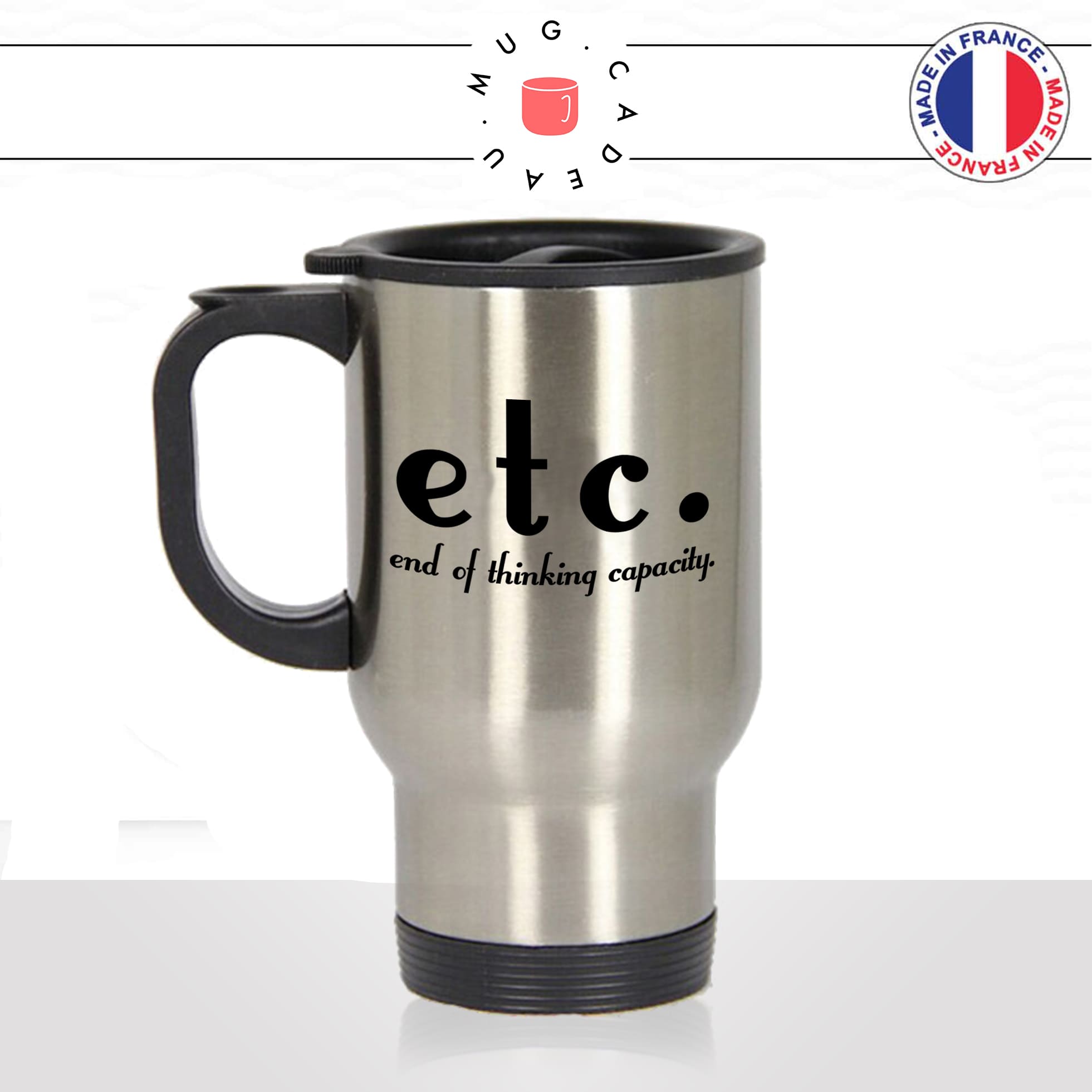 mug-tasse-de-voyage-inox-gris-café-a-emporter-etc-end-of-thinking-capacity-citation-drole-dessin-cool-fun-idée-cadeau-originale